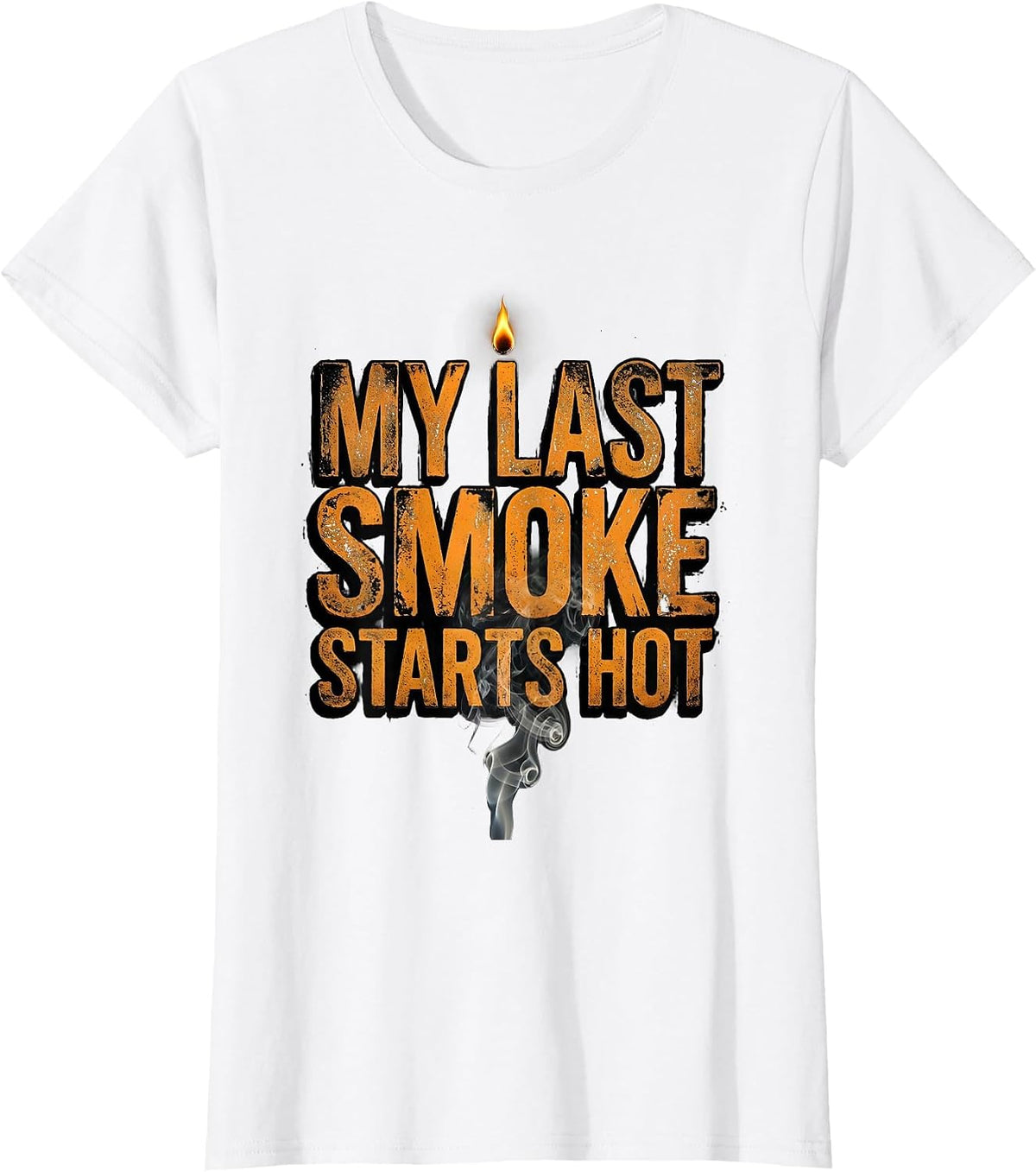 My Last Smoke Starts Hot Funny BBQ Cookout Party Dad T-Shirt - White