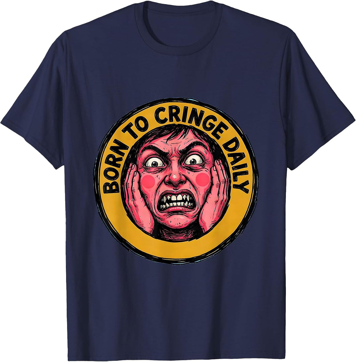 Men's Born to Cringe Daily Embarrassing Humor Design T-Shirt - Navy Blue