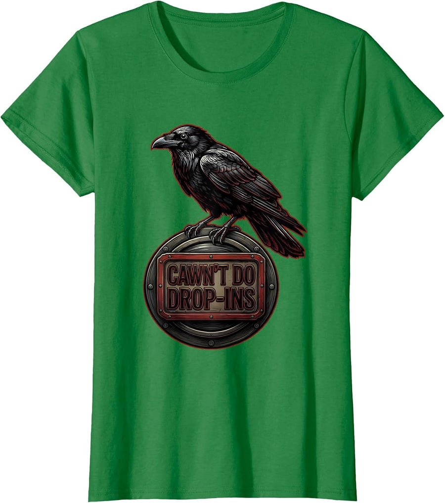 Women's Cawn't Do Drop-Ins Tattoo Gothic Crow Dark Humor T-Shirt - Kelly Green
