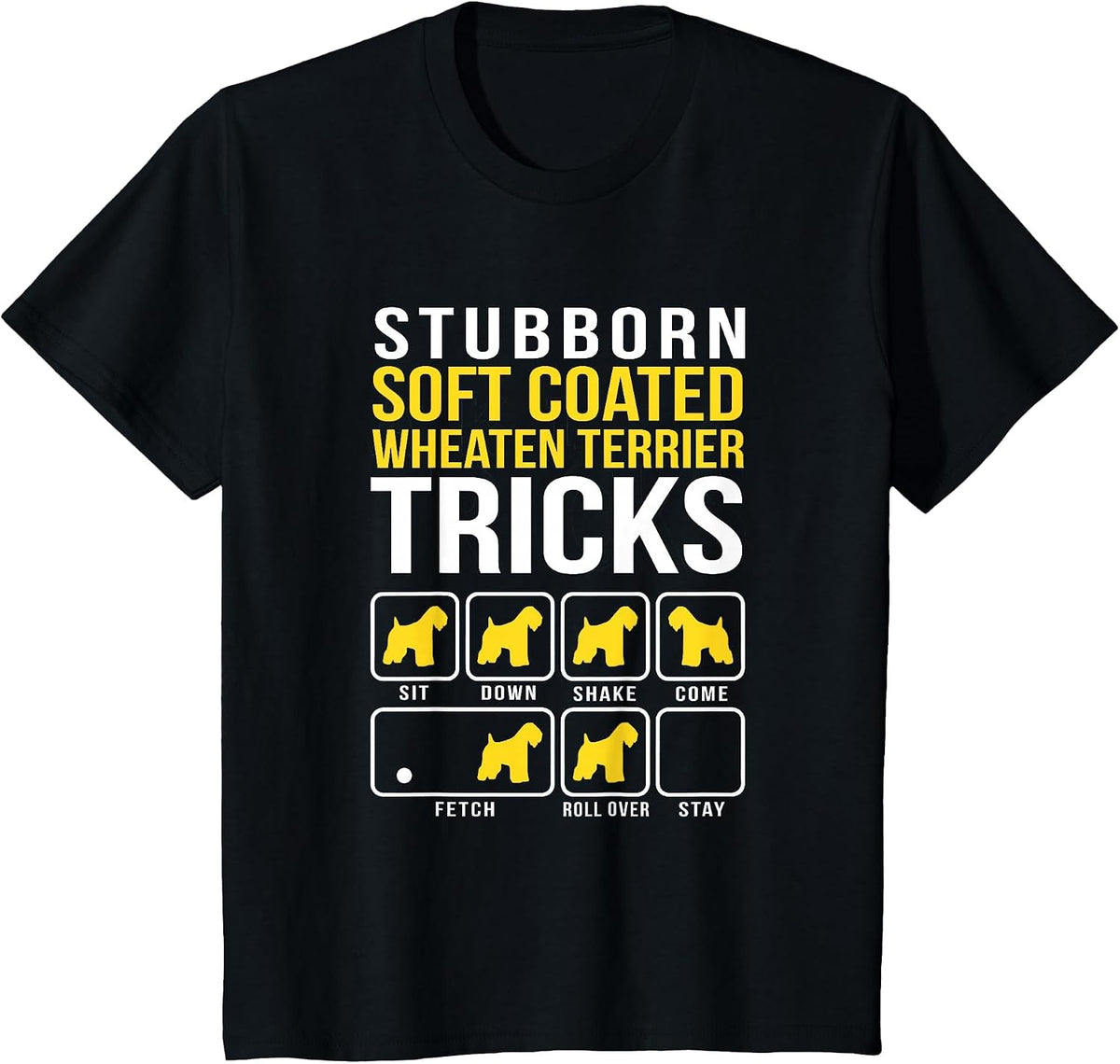 Stubborn Soft Coated Wheaten Terrier Tricks T-Shirt - Black