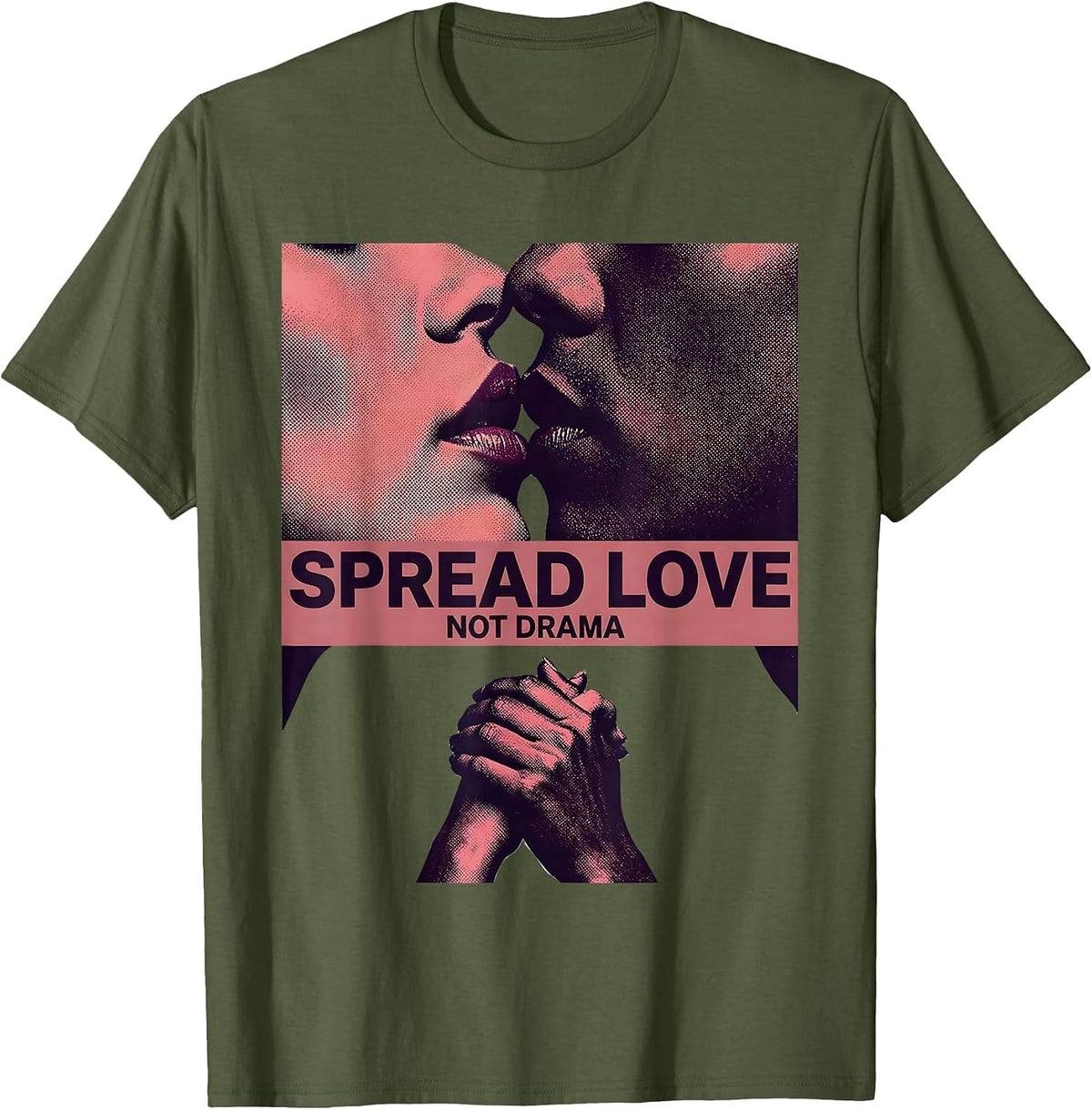 Spread Love Not Drama Positive Vibes Design T-Shirt - Olive Green