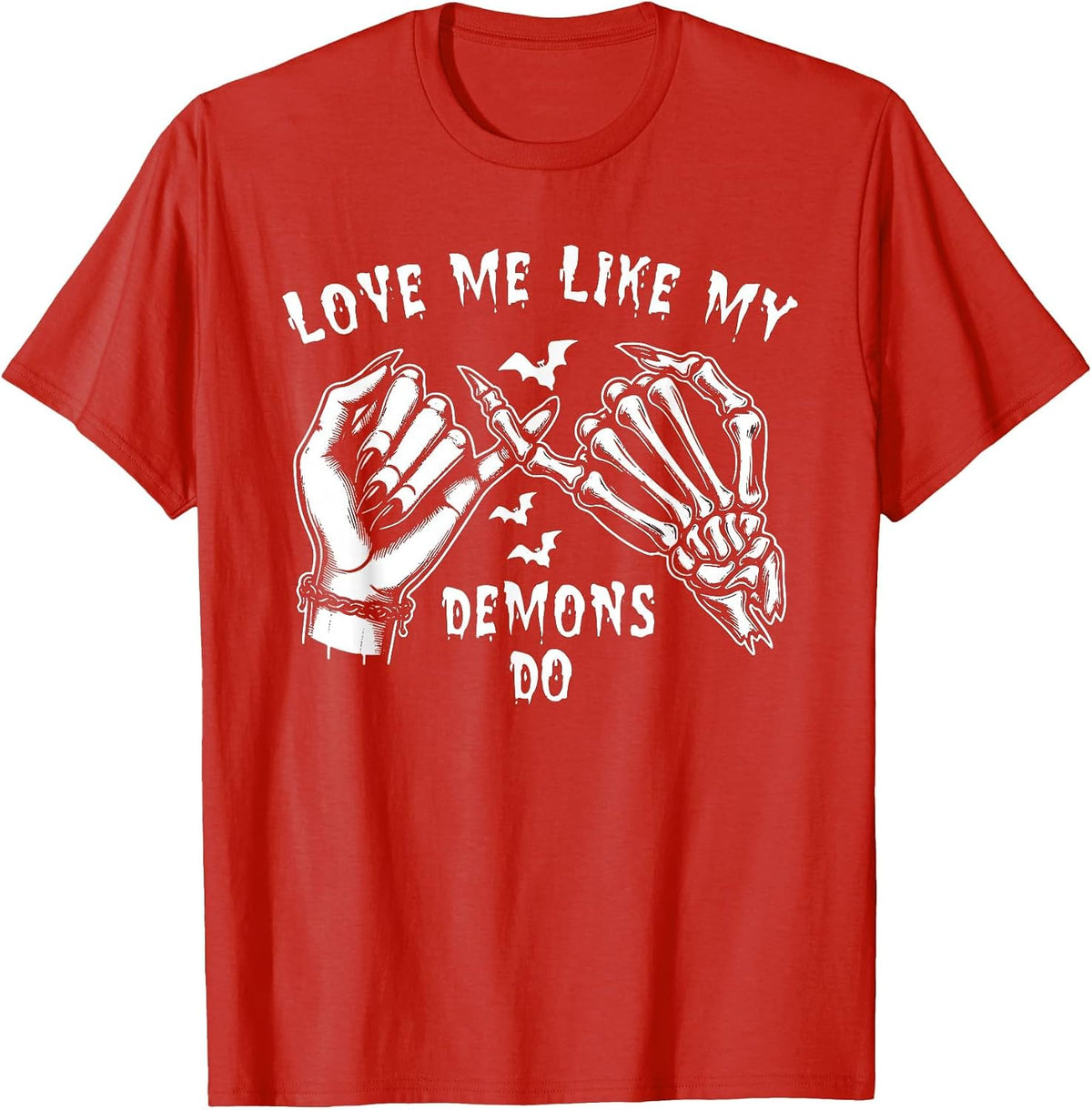 Love Me Like My Demons Do Emo Punk Gothic Goth Occult T-Shirt - Red