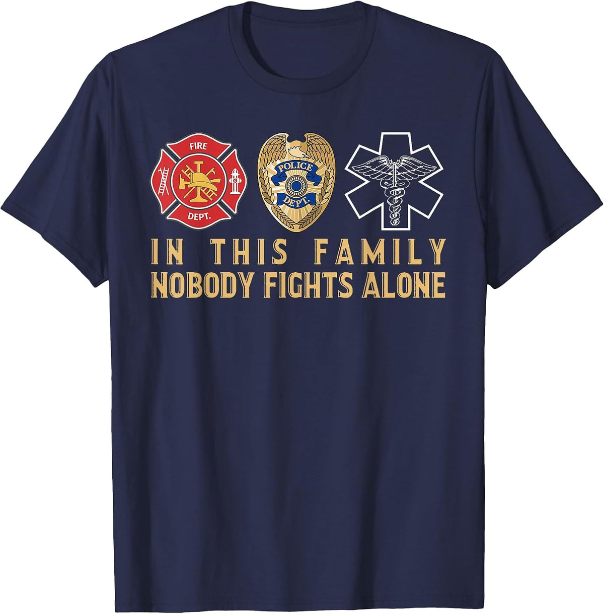 in This Family Nobody Fights Alone Police Firefighter EMS T-Shirt - Navy Blue