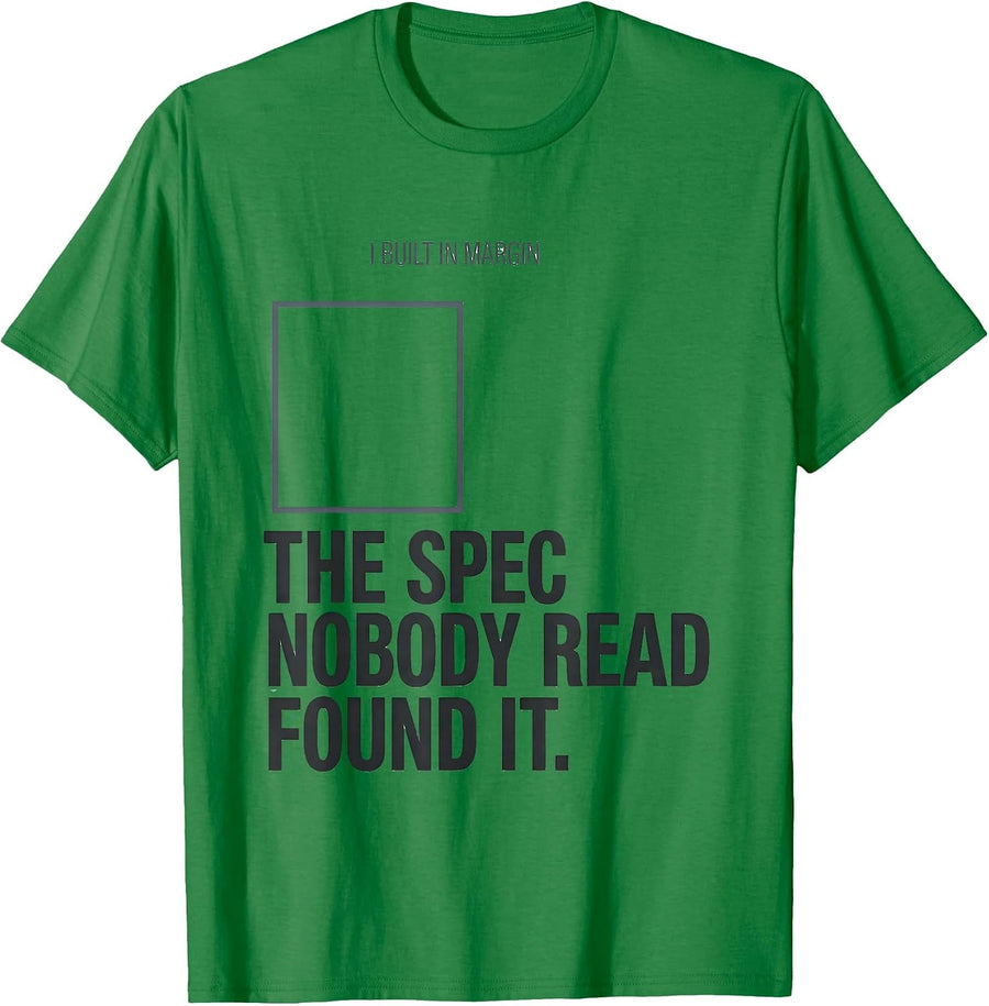 Men's I Built In Margin The Spec Nobody Read Found It Funny T-Shirt - Kelly Green
