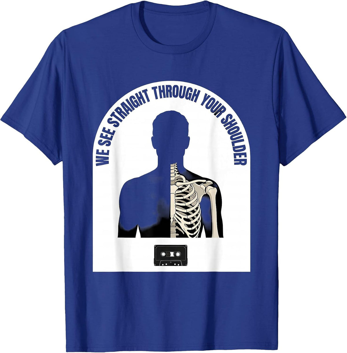 Men's We See Straight Through Your Shoulder Funny Radiology Tech T-Shirt - Royal Blue