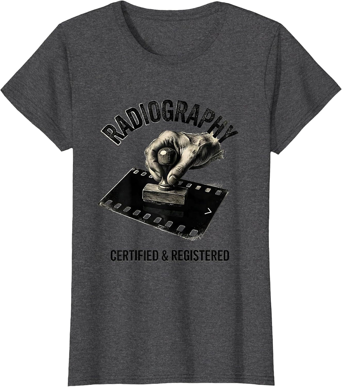 Women's Radiography — Certified & Registered Radiology Tech T-Shirt - Dark Heather Grey