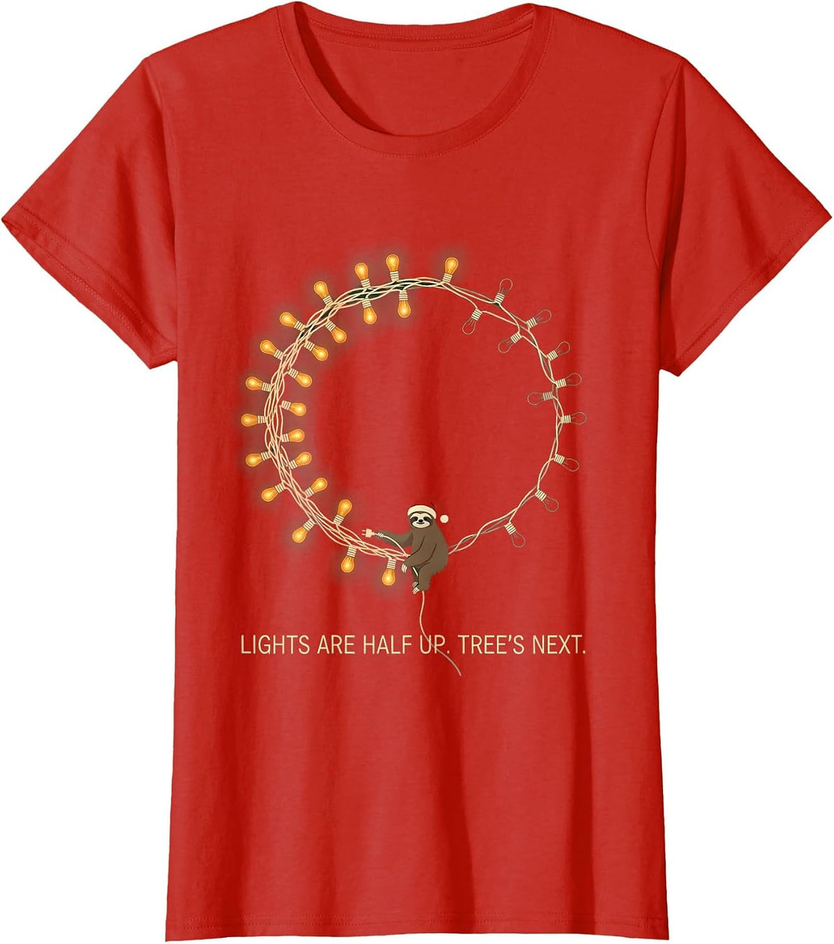 Lights Are Half Up Tree's Next Funny Sloth Christmas Lights T-Shirt - Red