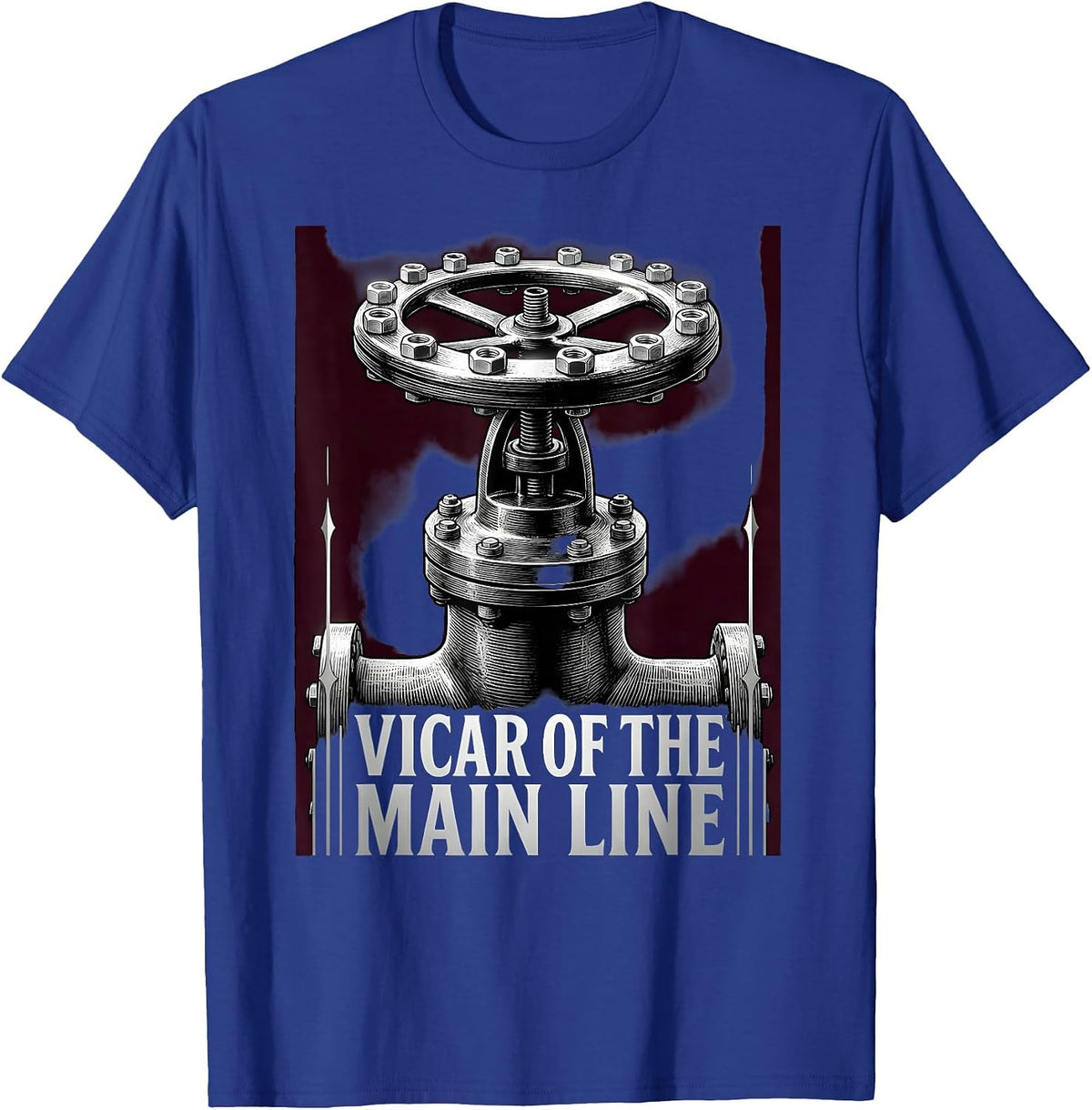 Men's Vicar Of The Main Line Gothic Funny Plumber Pipefitter Gift T-Shirt - Royal Blue