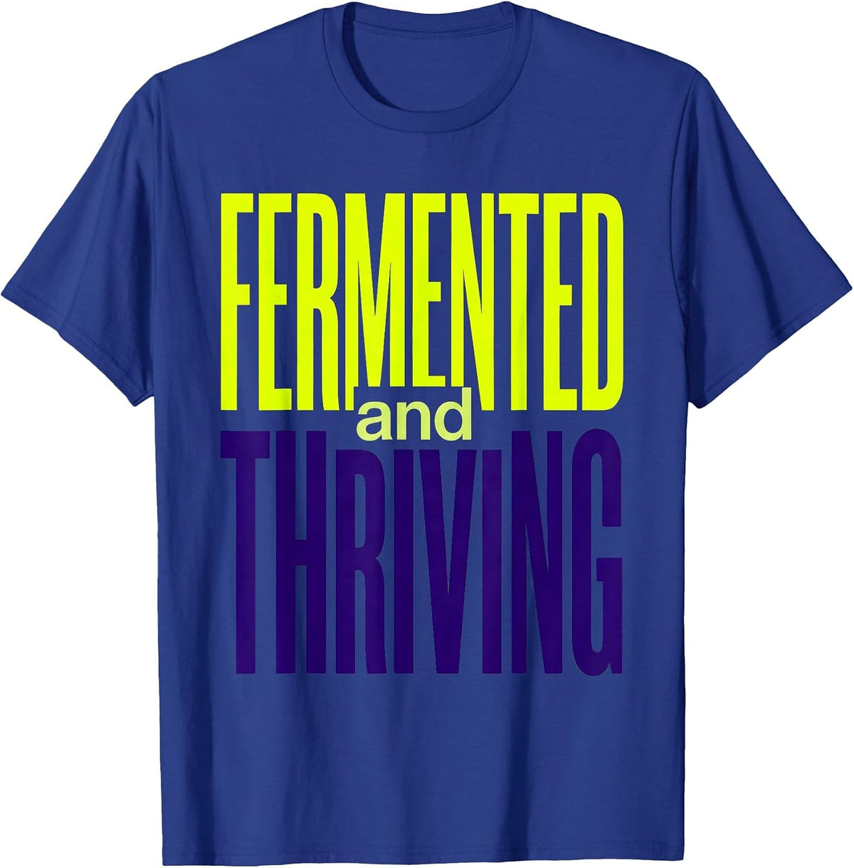 Men's Fermented and Thriving Pickle Lover Design T-Shirt - Royal Blue