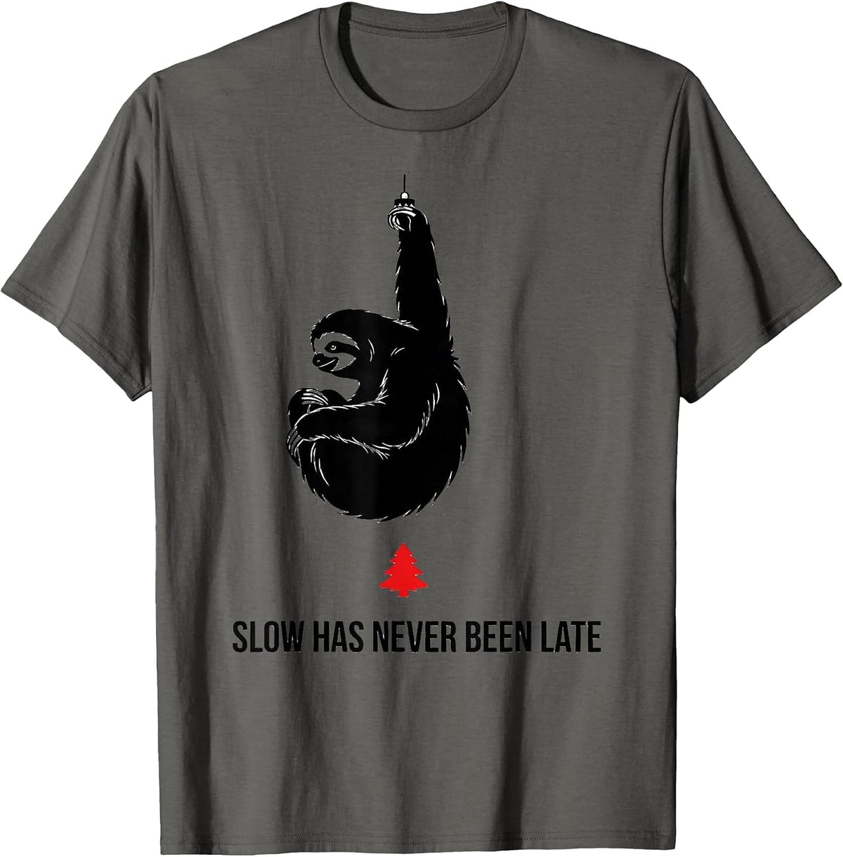 Men's Slow Has Never Been Late Funny Sloth Lover Christmas Ugly T-Shirt - Asphalt Grey