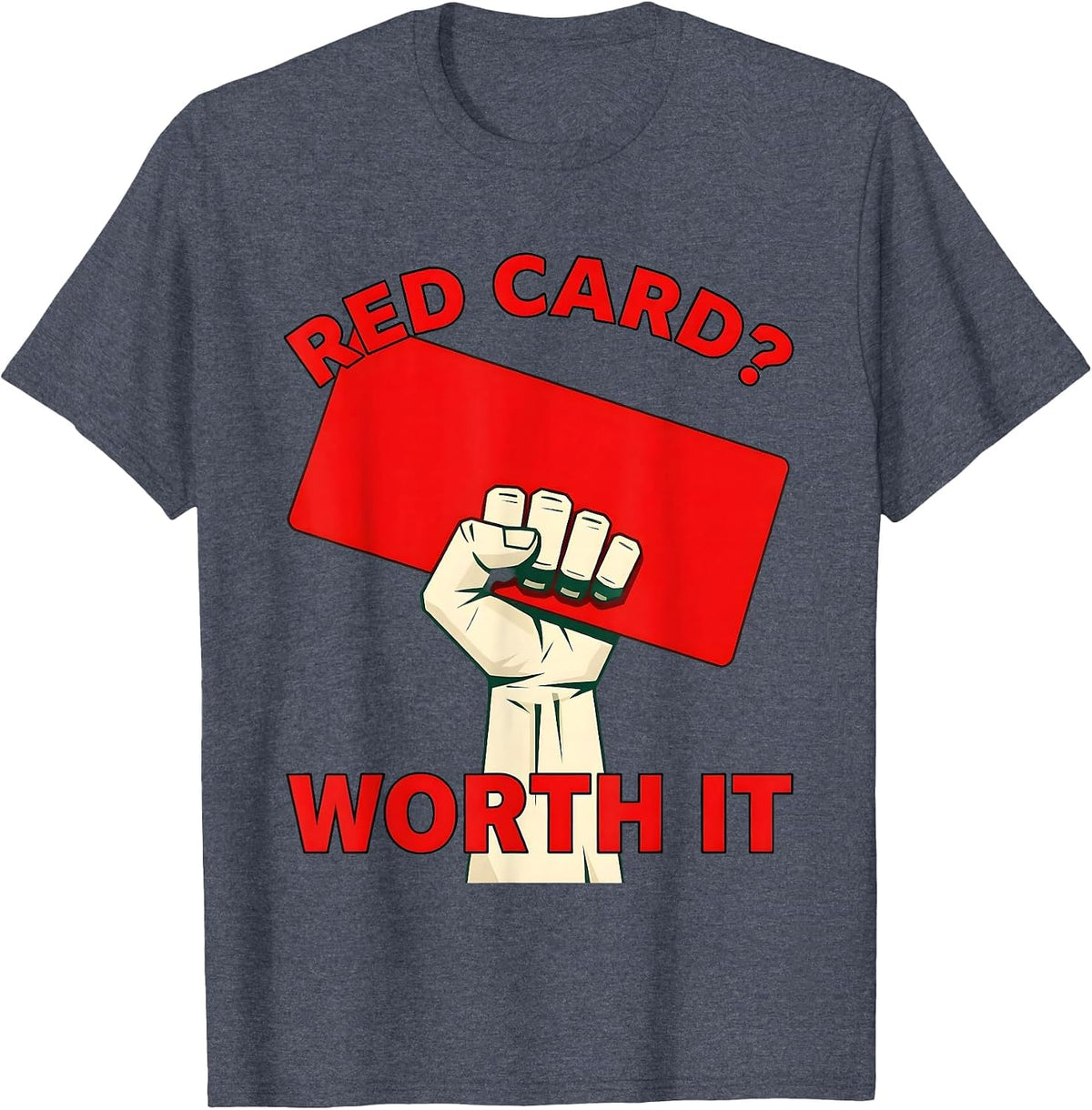 Red Card Worth It Funny Rugby Design T-Shirt - Heather Blue