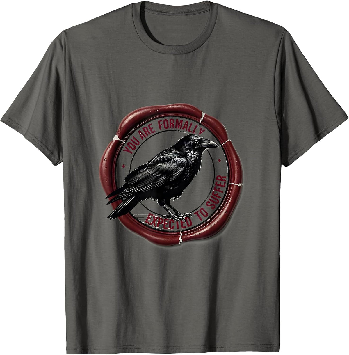 You Are Formally Expected To Suffer Funny Crow Dark Humor T-Shirt - Asphalt Grey