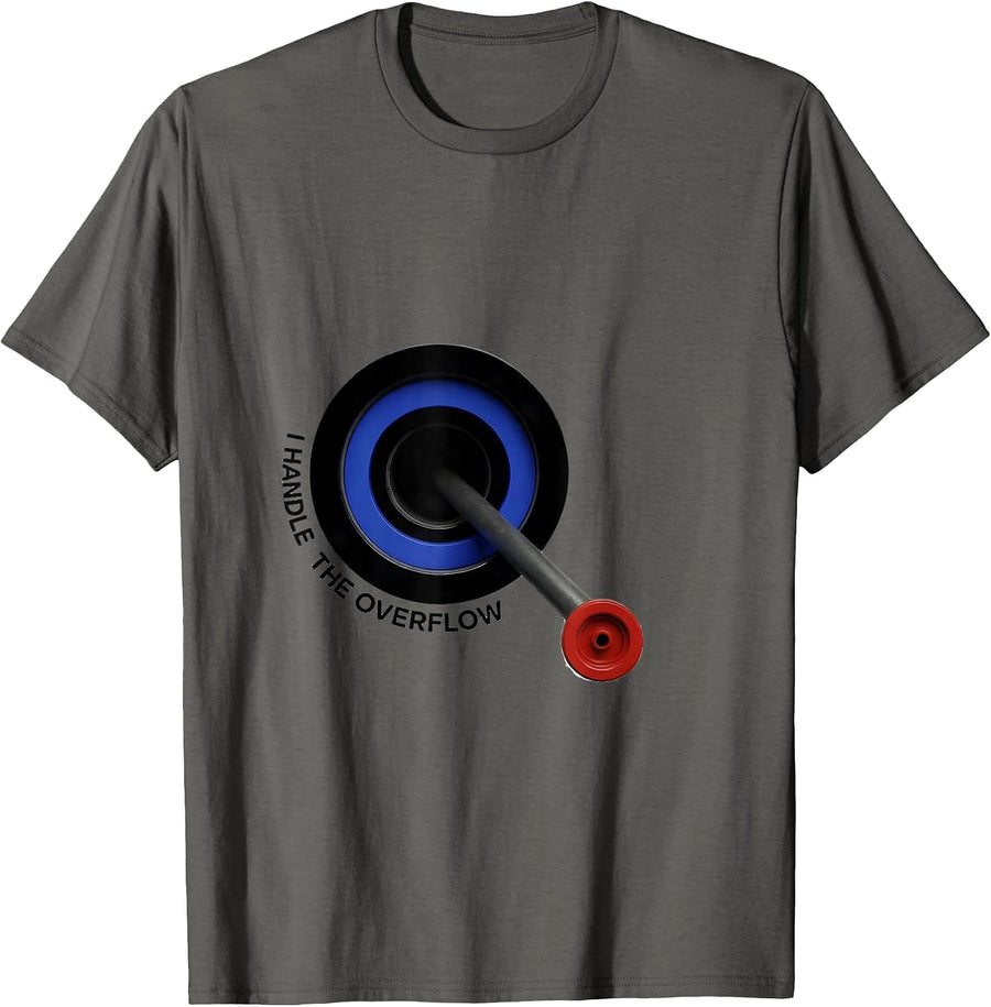 I Handle The Overflow Funny Plumber Pipefitter Steamfitter T-Shirt - Asphalt Grey