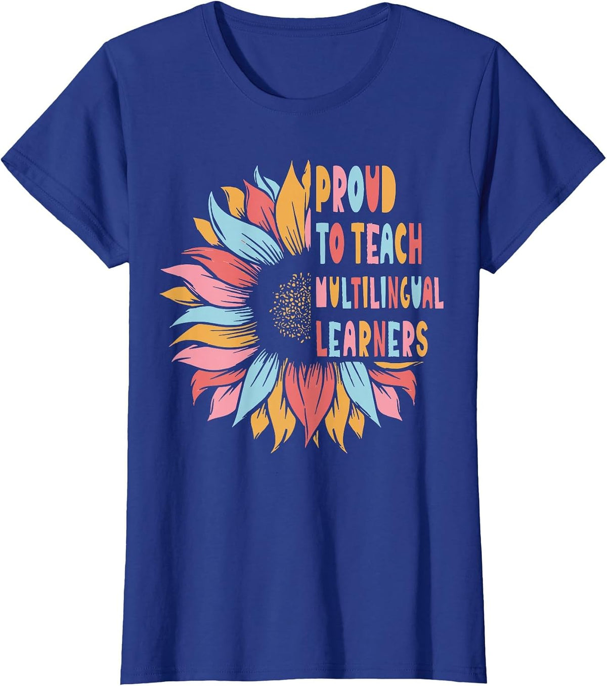 We Pride Ourselves on Teaching multilingual learners T-Shirt - Royal Blue