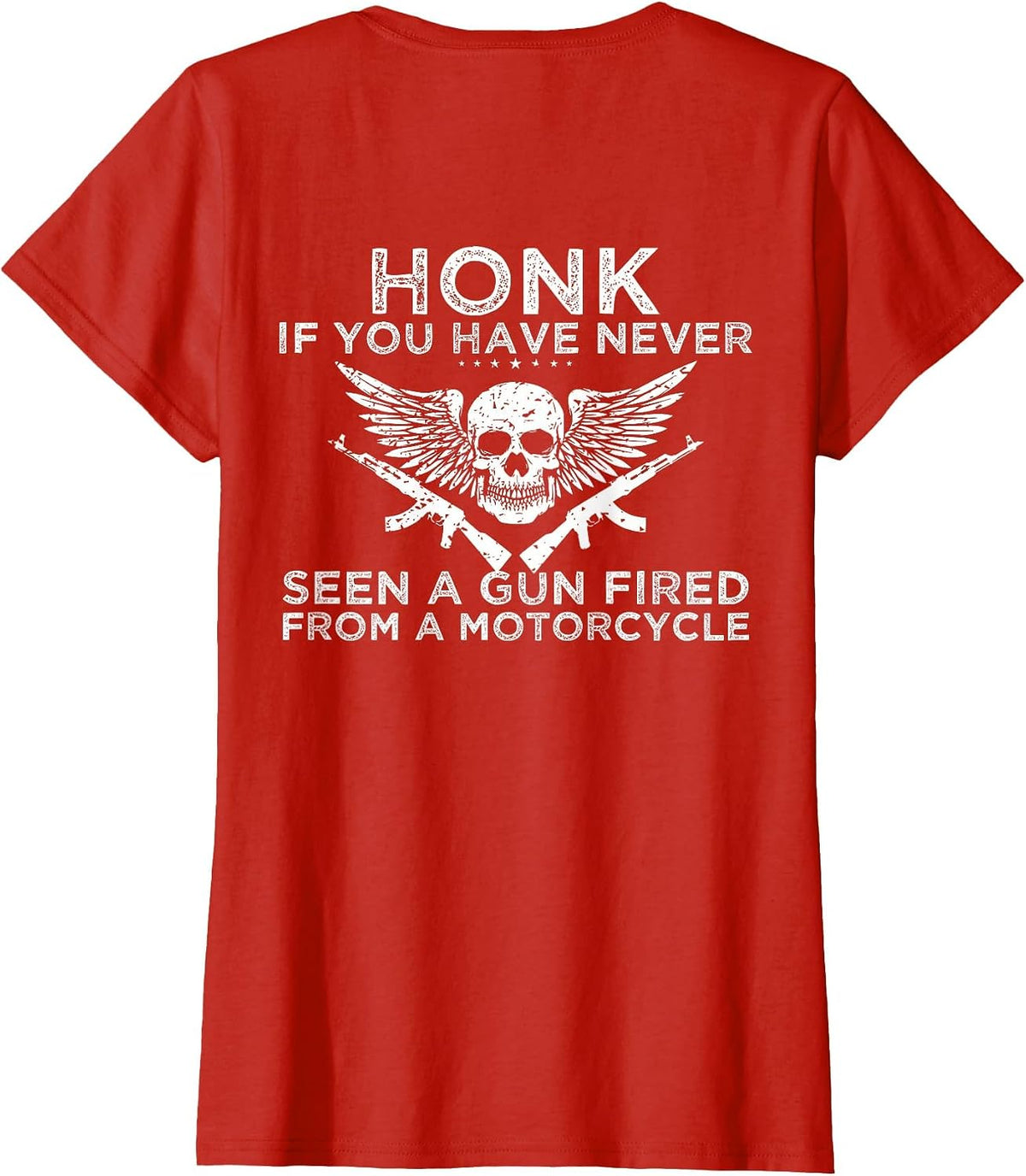 Honk If You Have Never Seen A Gun Fired from A Motorcycle T-Shirt - Red