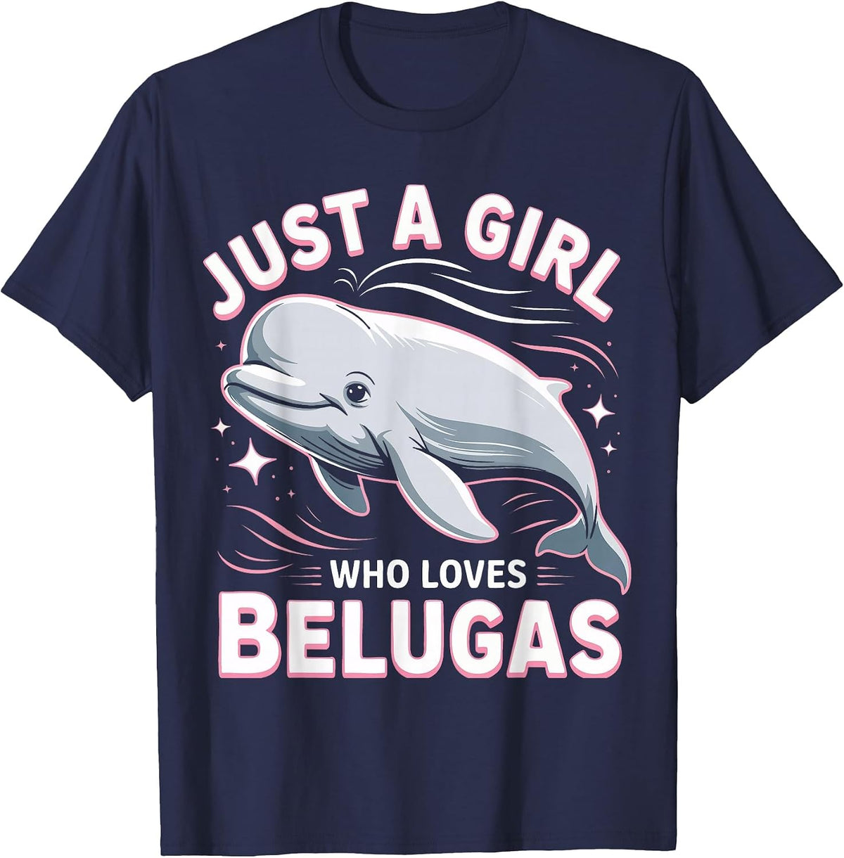 Beluga Whale Just A Girl Who Loves Belugas T-Shirt - Navy Blue