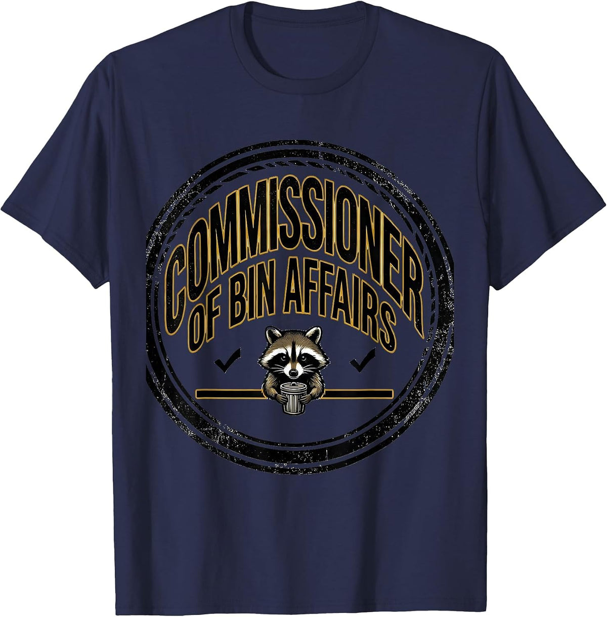 Commissioner Of Bin Affairs Funny Raccoon Trash Panda Meme T-Shirt - Navy Blue