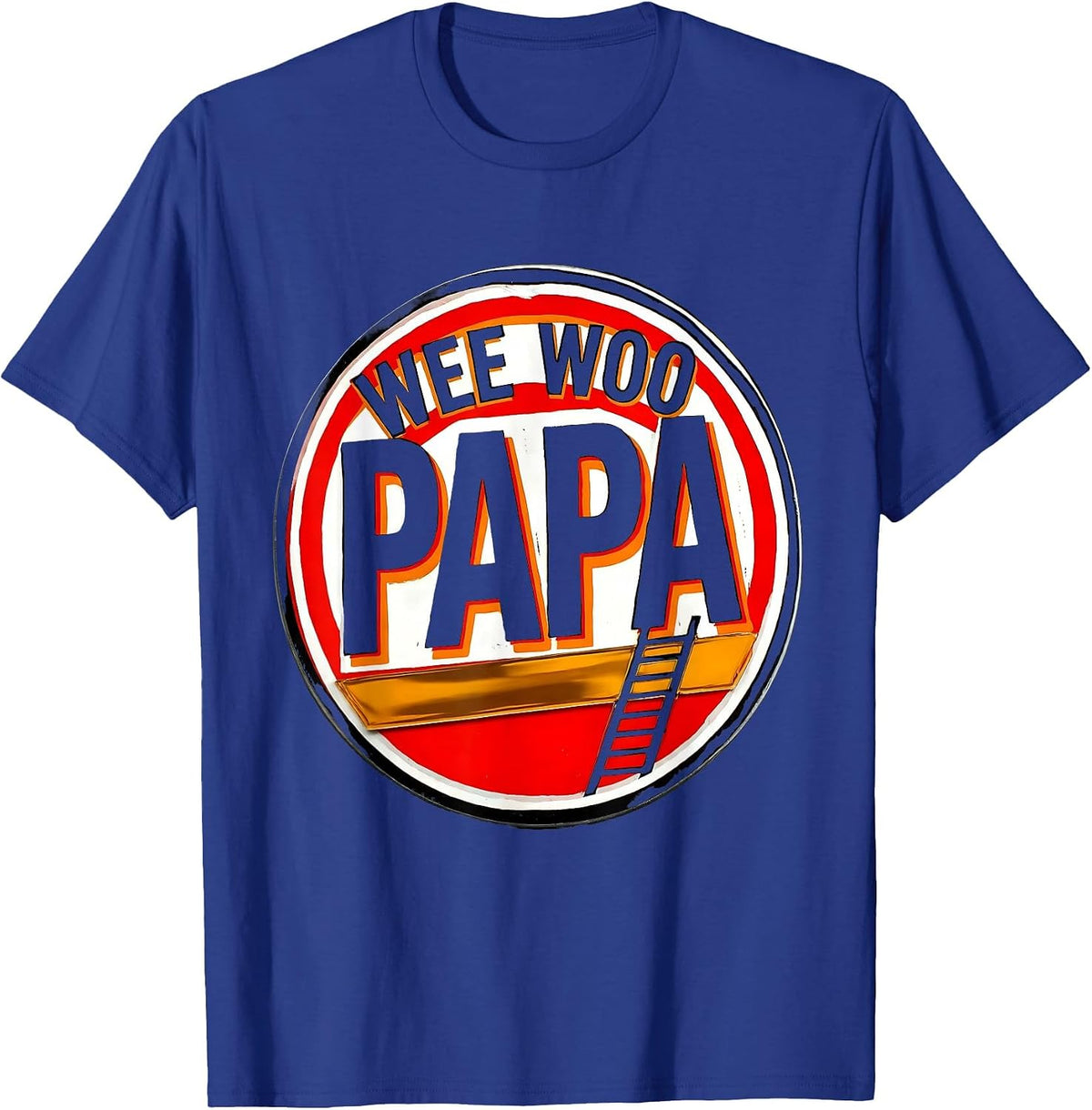 Men's Wee Woo Papa Funny Firefighter Fire Truck Fireman Humor T-Shirt - Royal Blue