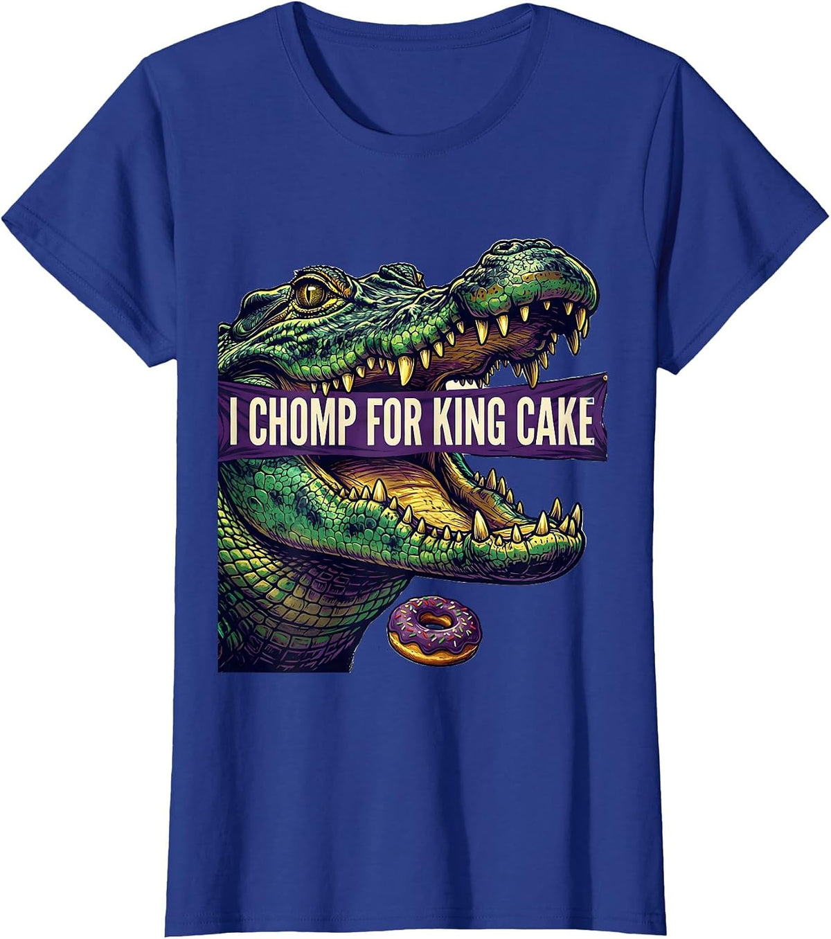 Women's I Chomp For King Cake Funny Mardi Gras Carnival Party T-Shirt - Royal Blue