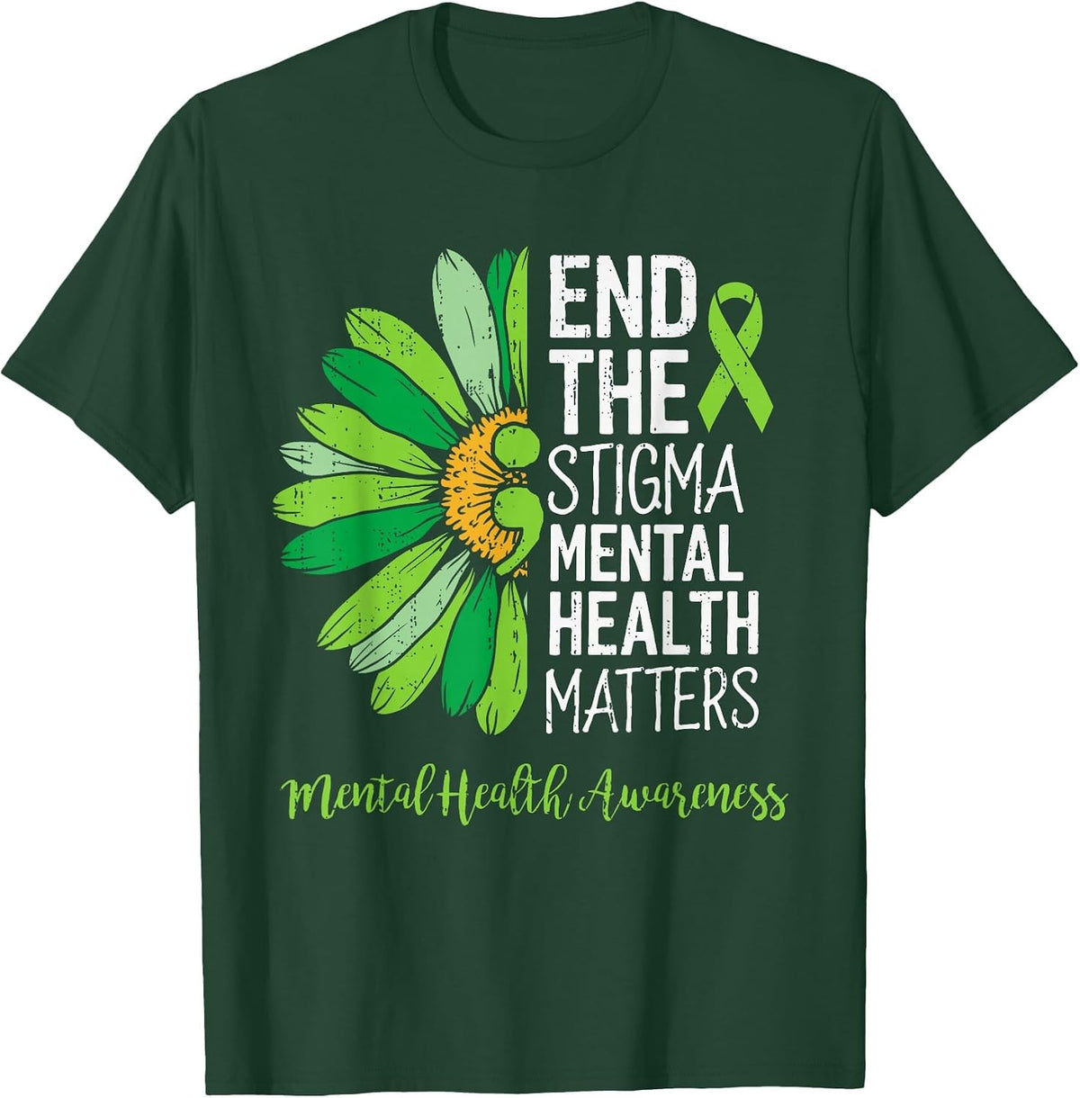 End The Stigma Mental Health Matters Awareness Brain Illness T-Shirt - Dark Green