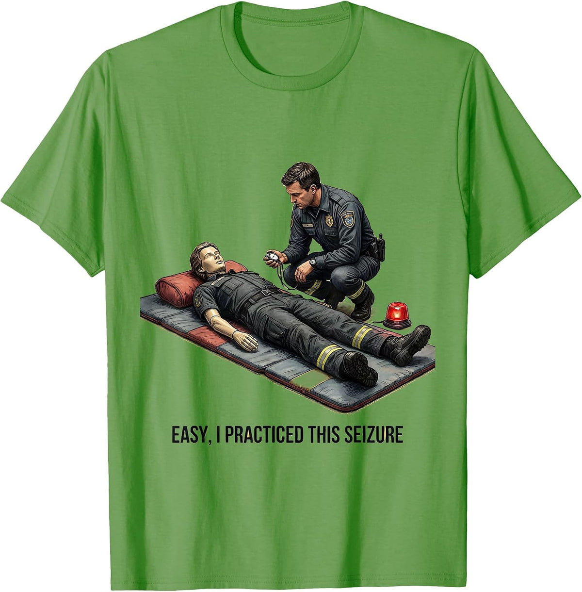 Men's Easy, I Practiced This Seizure Funny EMT Paramedic Workplace T-Shirt - Grass Green