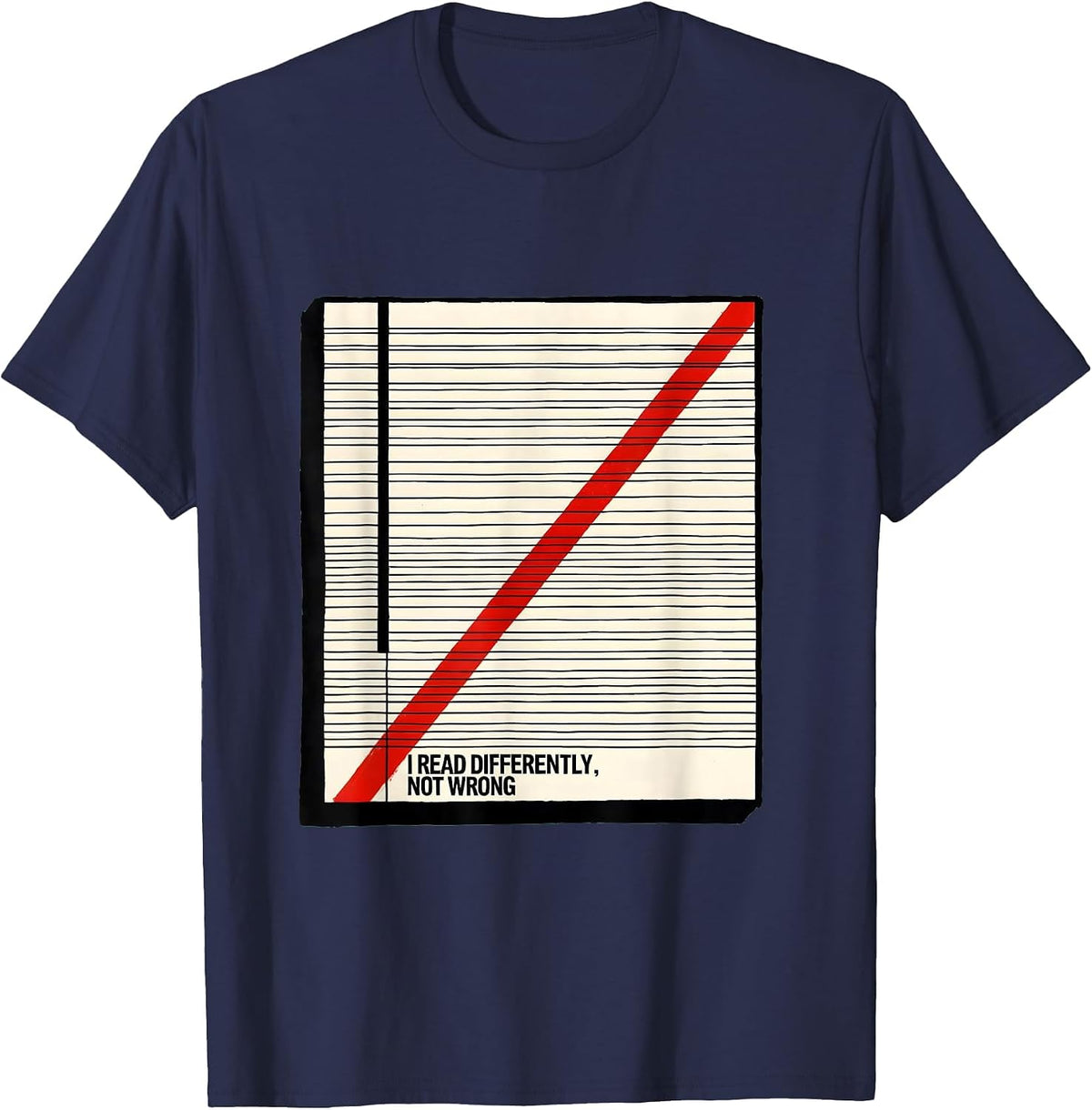 I Read Differently, Not Wrong Dyslexia Awareness Red Day T-Shirt - Navy Blue