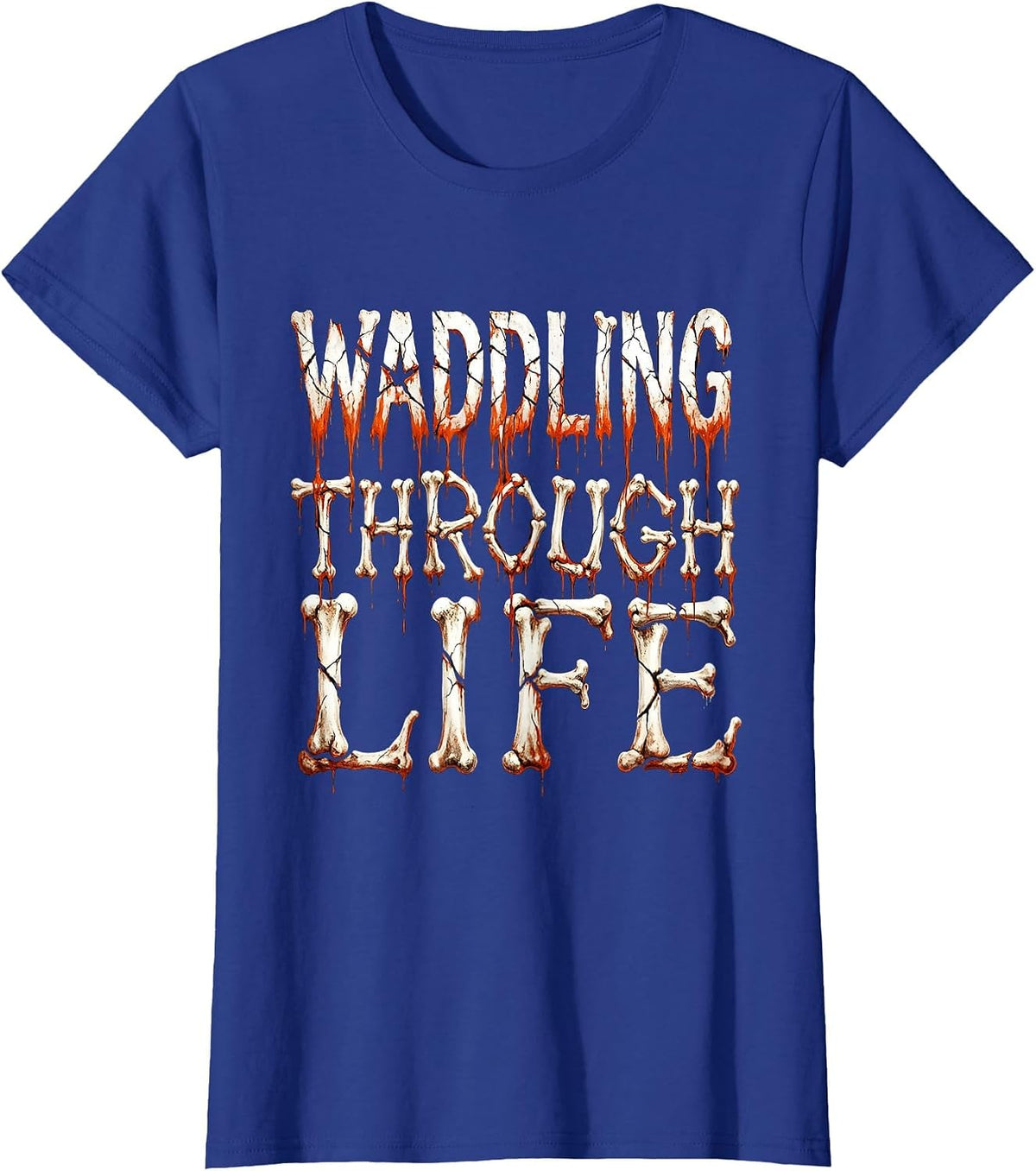 Women's Waddling Through Life Funny Penguin Design T-Shirt - Royal Blue