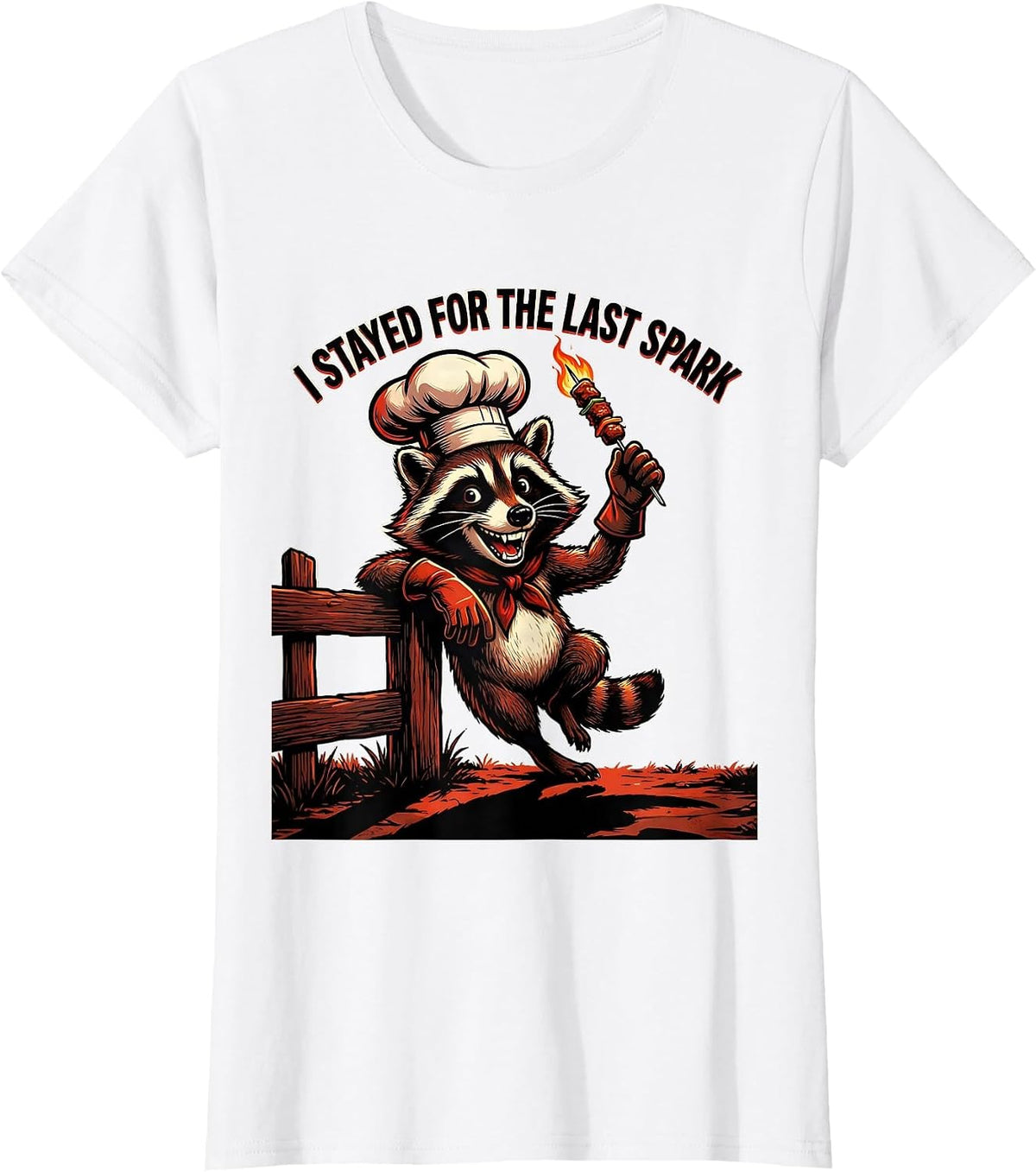 I Stayed For The Last Spark Retro BBQ Chef Raccoon Mascot T-Shirt - White