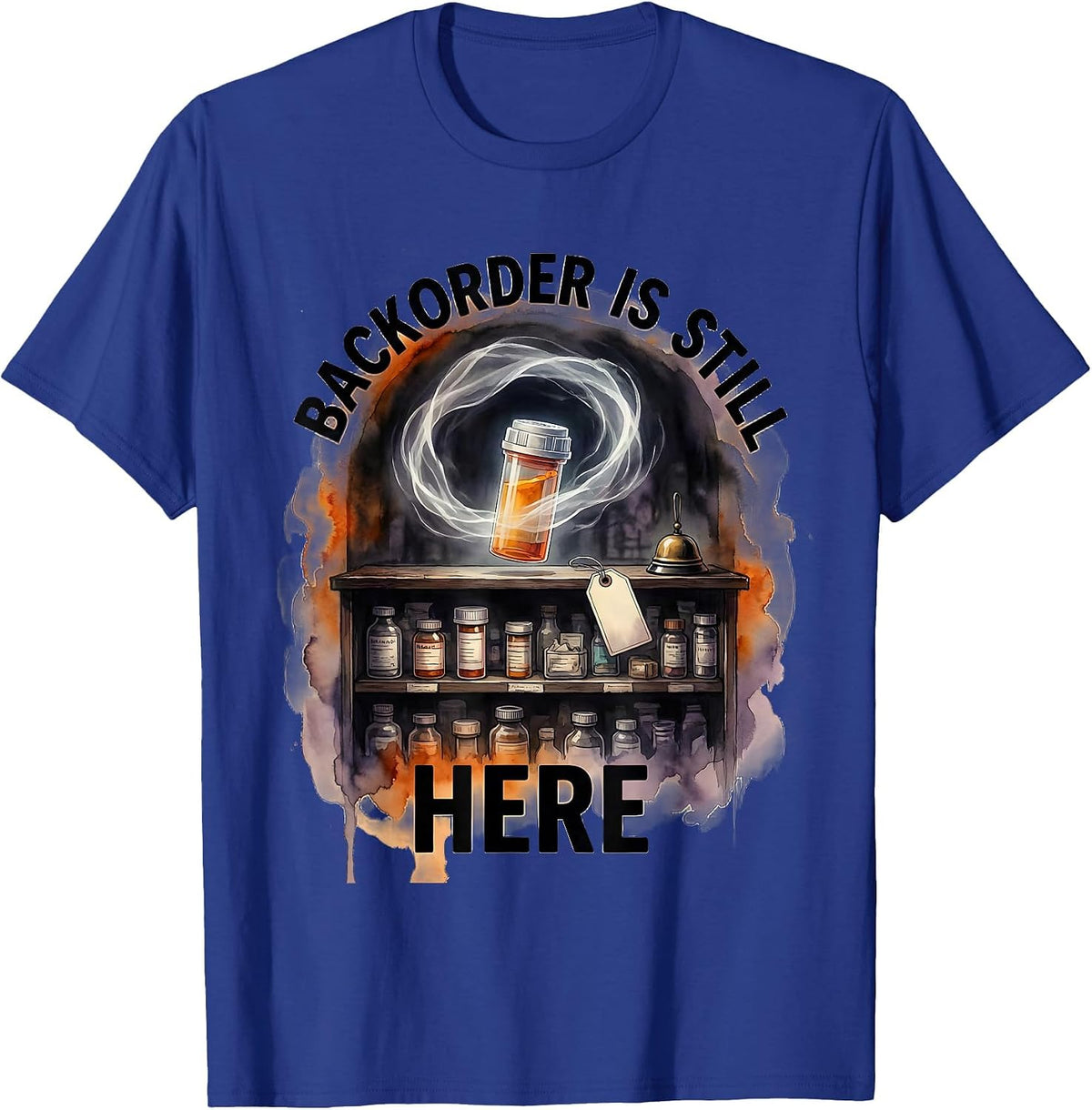 Men's Backorder Is Still Here Funny Pharmacy Tech Halloween Work T-Shirt - Royal Blue