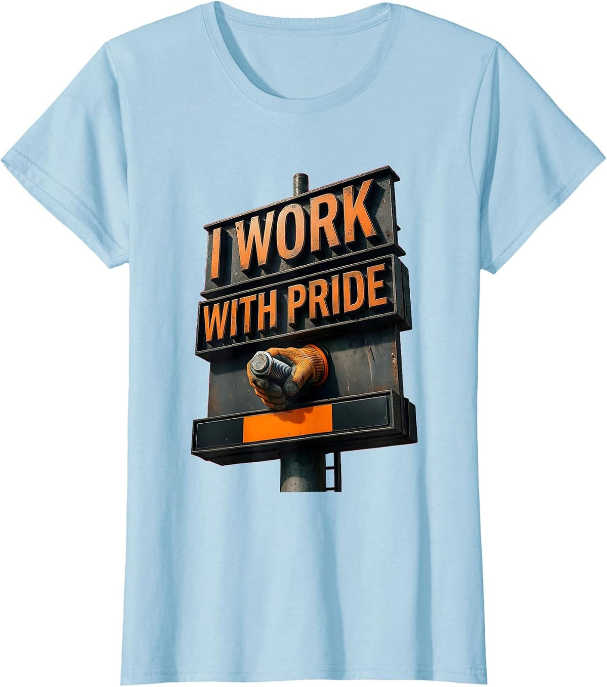 I Work With Pride Patriotic Labor Day Union Worker Gift T-Shirt - Baby Blue