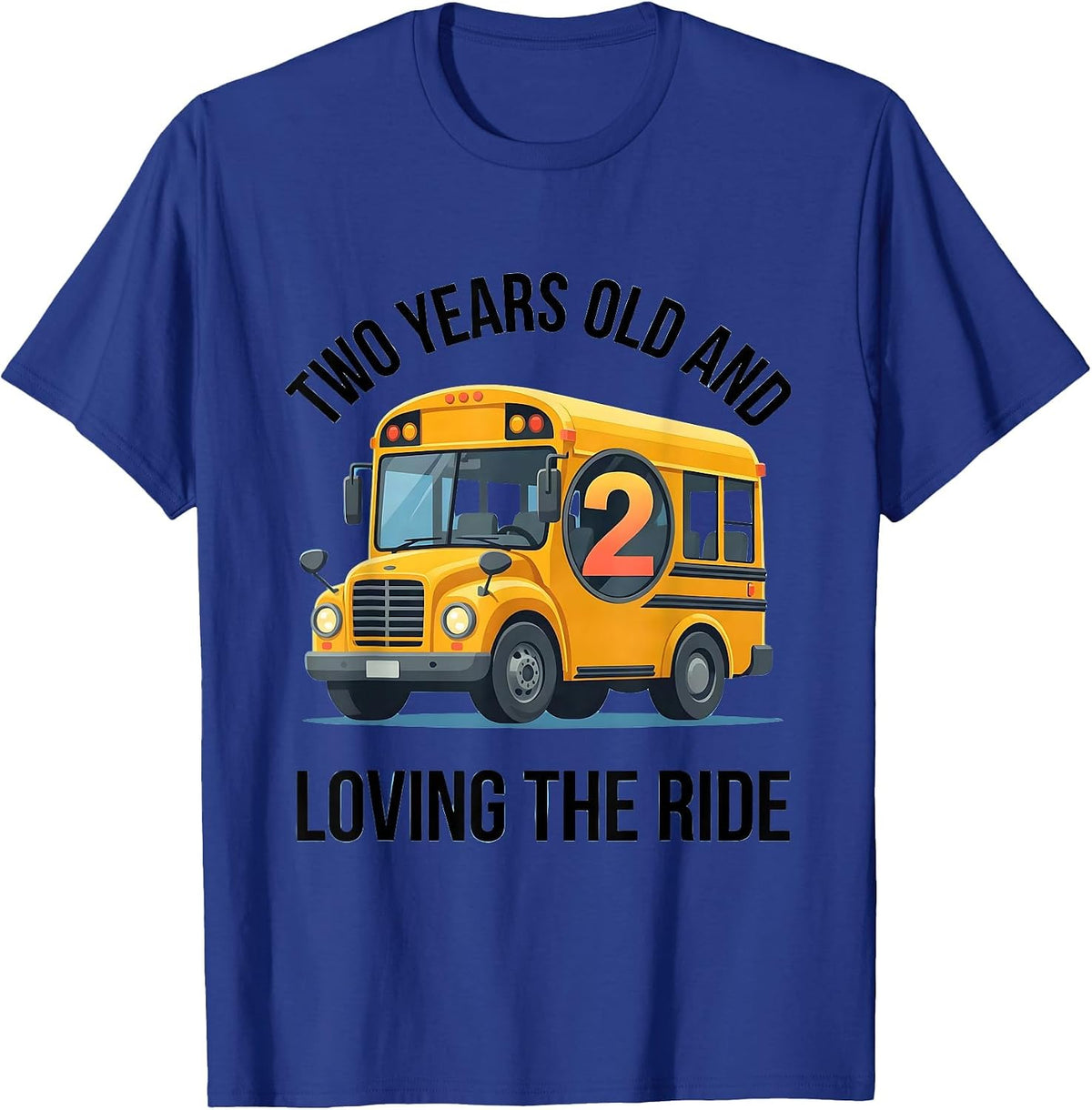 Men's Two Years Old And Loving The Ride Funny School Bus Driver T-Shirt - Royal Blue