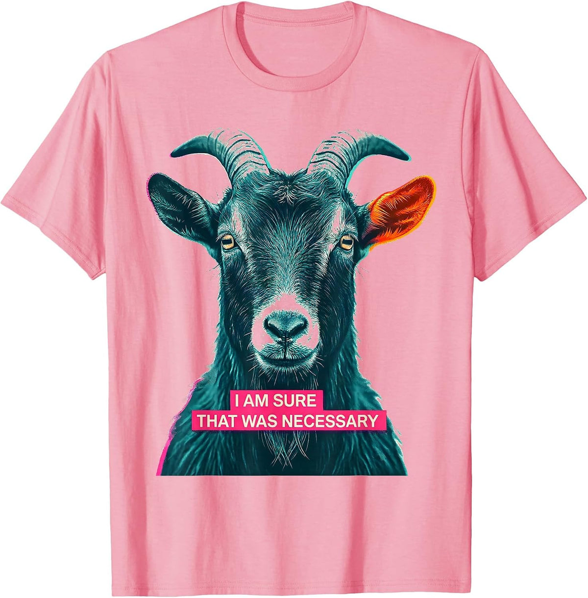 Men's I Am Sure That Was Necessary Funny Sarcastic Goat Animal T-Shirt - Pink