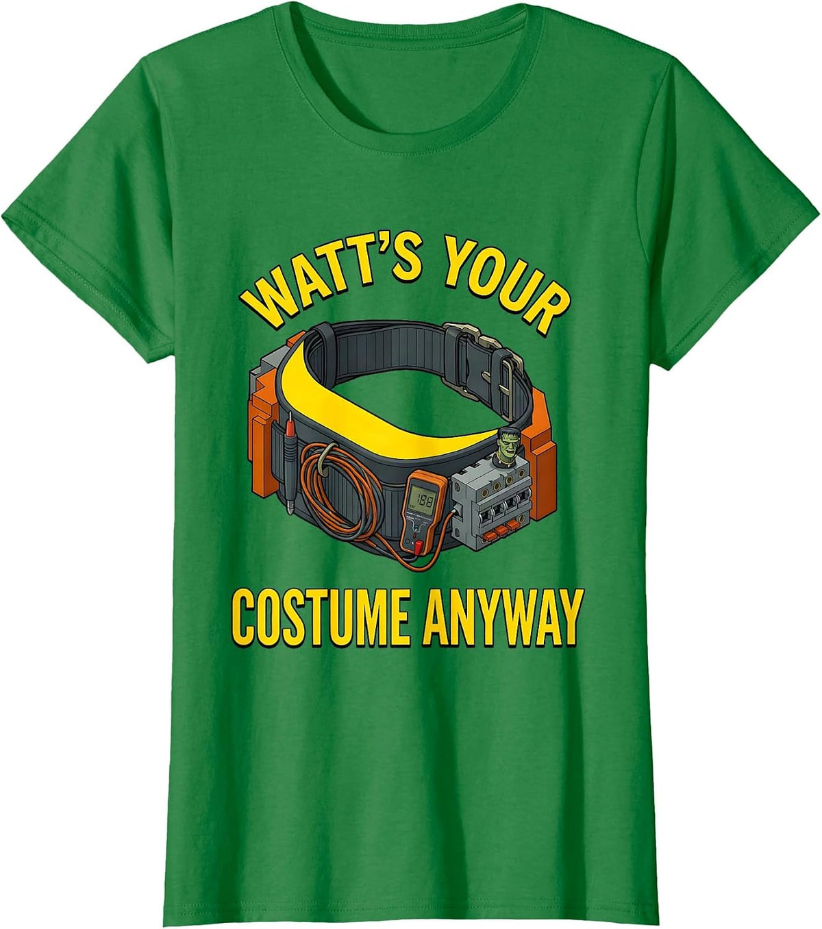 Women's Watt's Your Costume Anyway Electrician Halloween T-Shirt - Kelly Green
