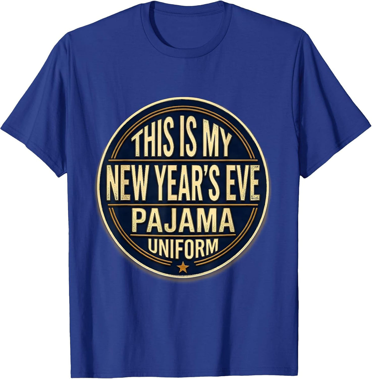 This Is My New Year's Eve Pajama Uniform Funny T-Shirt - Royal Blue