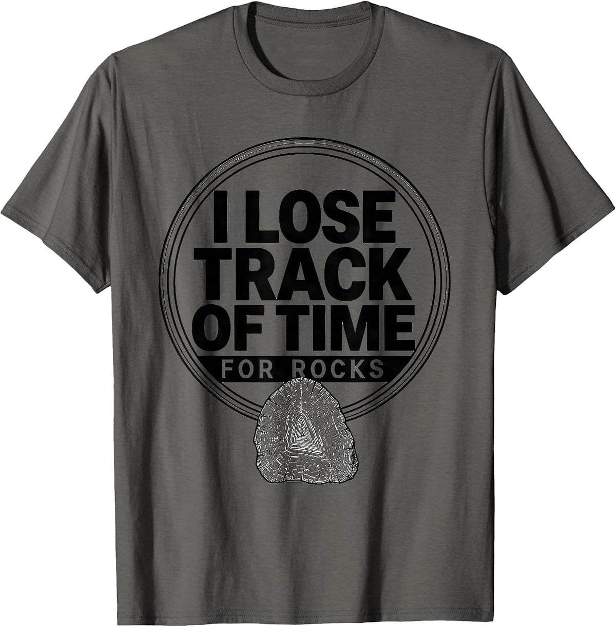 Men's I Lose Track Of Time For Rocks Funny Rock Collector Geology T-Shirt - Asphalt Grey