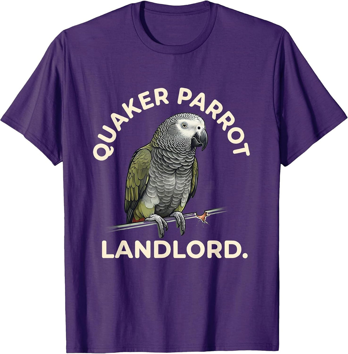 Quaker Parrot Landlord Funny Parakeet Bird Lover Gift T-Shirt - Purple