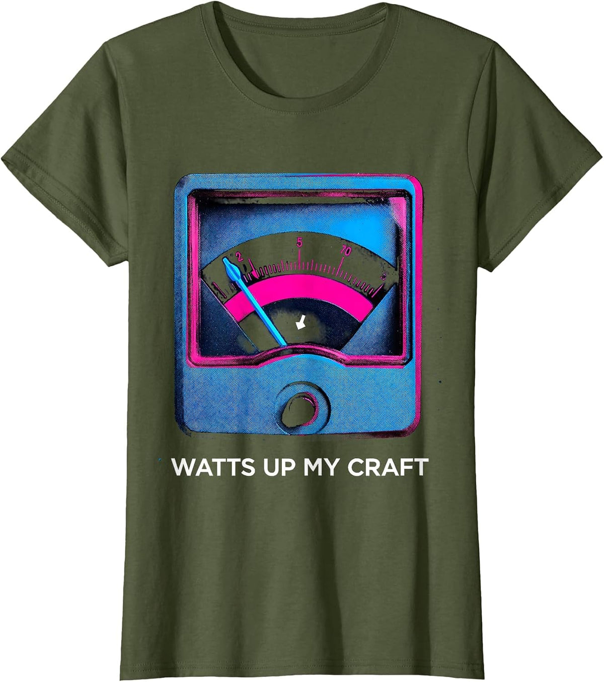 Women's Watts Up My Craft Funny Machinist Electrician Trade Humor T-Shirt - Olive Green