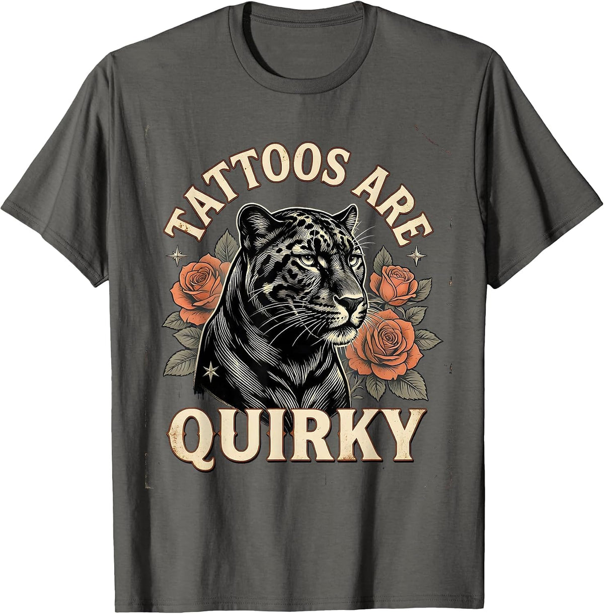 Tattoos Are Quirky Vintage Funny Tattoo Lover Sarcastic T-Shirt - Asphalt Grey