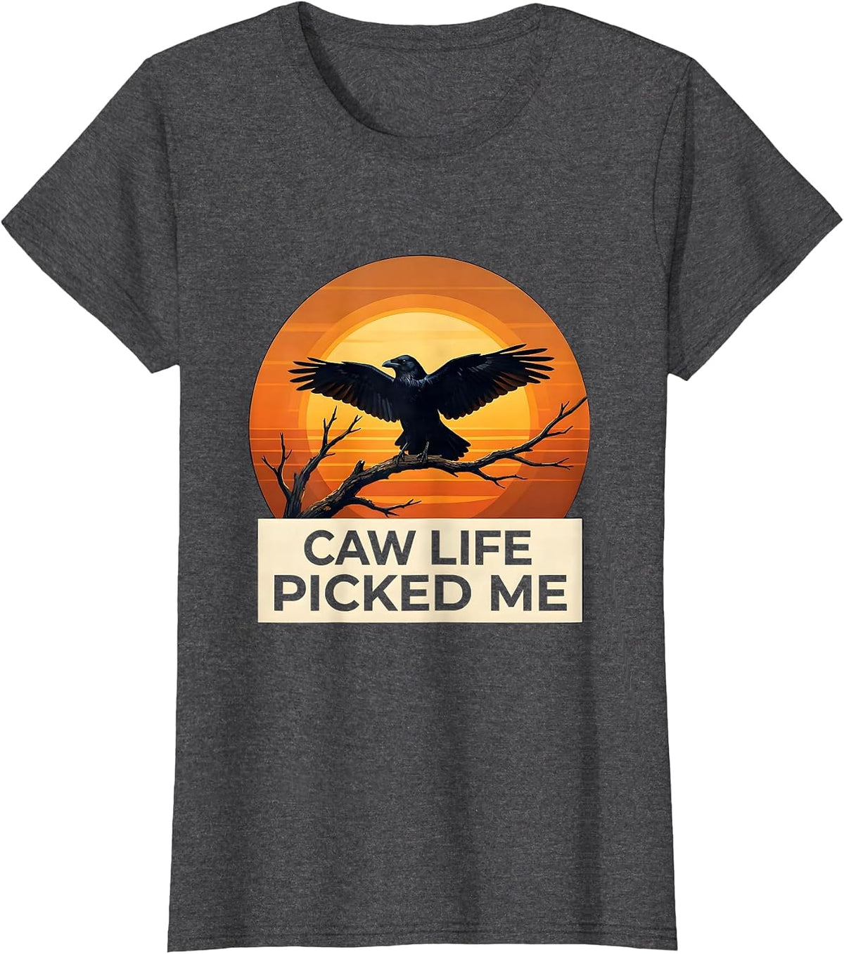 Women's CAW Life Picked Me Crow Design T-Shirt - Dark Heather Grey