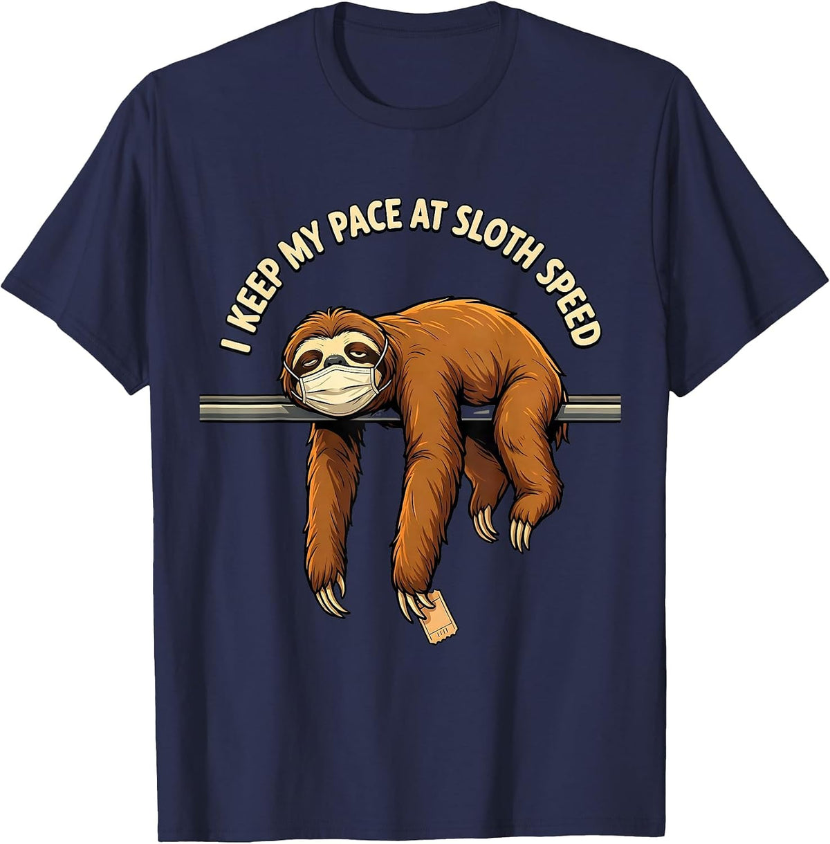 Men's I Keep My Pace At Sloth Speed Funny Sloth Lover Humor T-Shirt - Navy Blue
