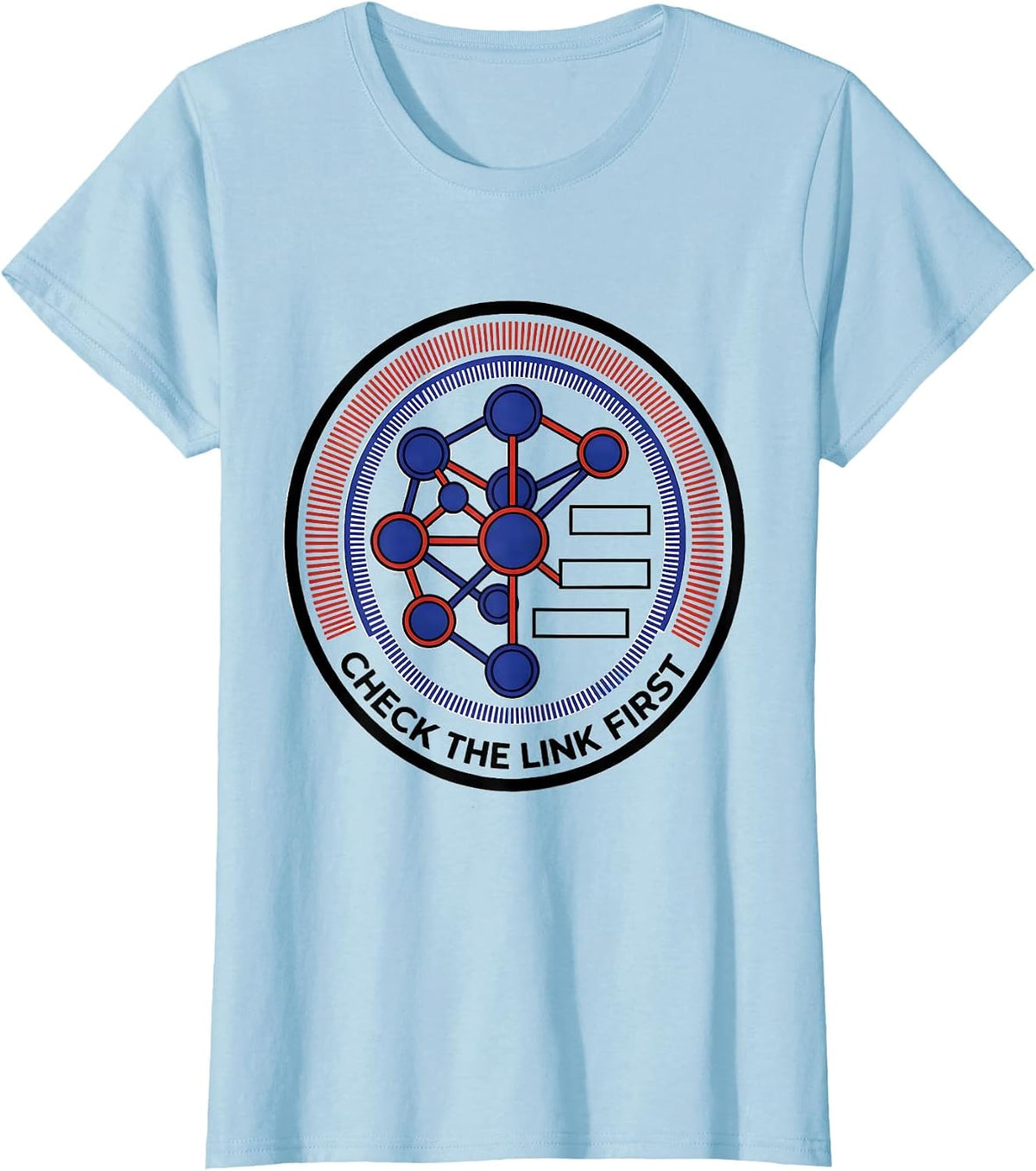 Check The Link First Bauhaus Modernist IT Support Programmer T-Shirt - Baby Blue