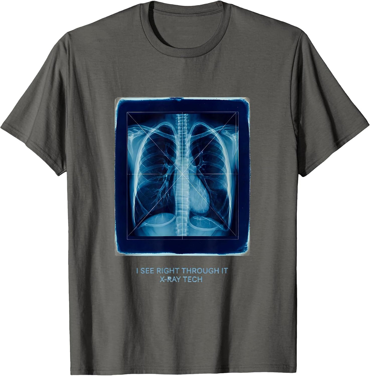 Men's I See Right Through It — X-Ray Tech Radiology Rad Tech Humor T-Shirt - Asphalt Grey
