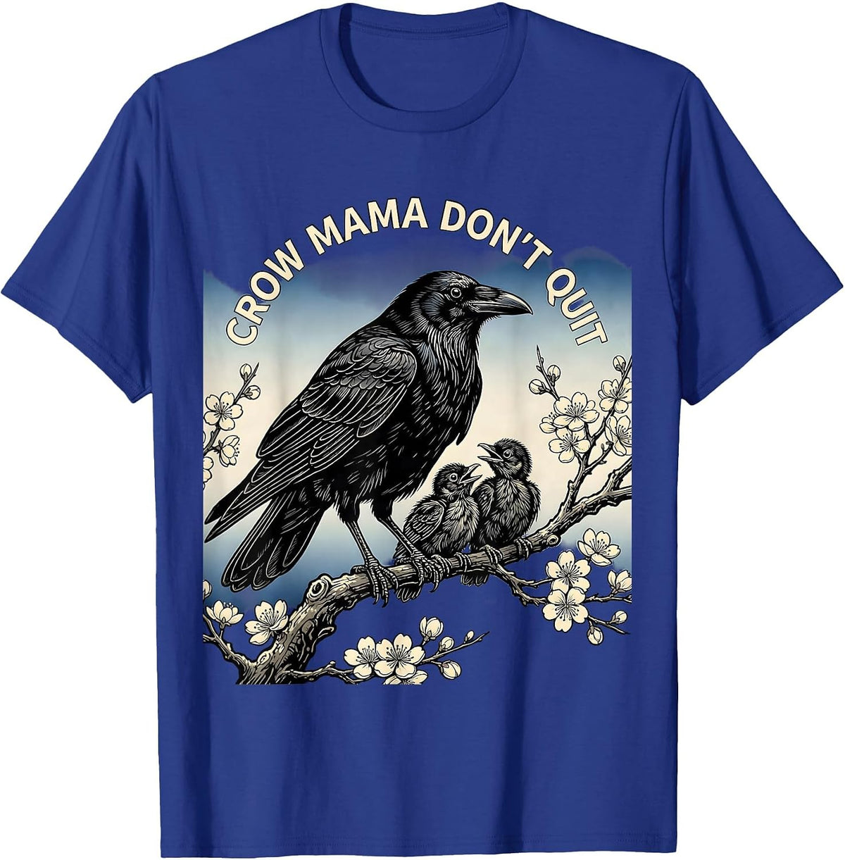 Men's Crow Mama Don't Quit Bold Wildlife Design T-Shirt - Royal Blue