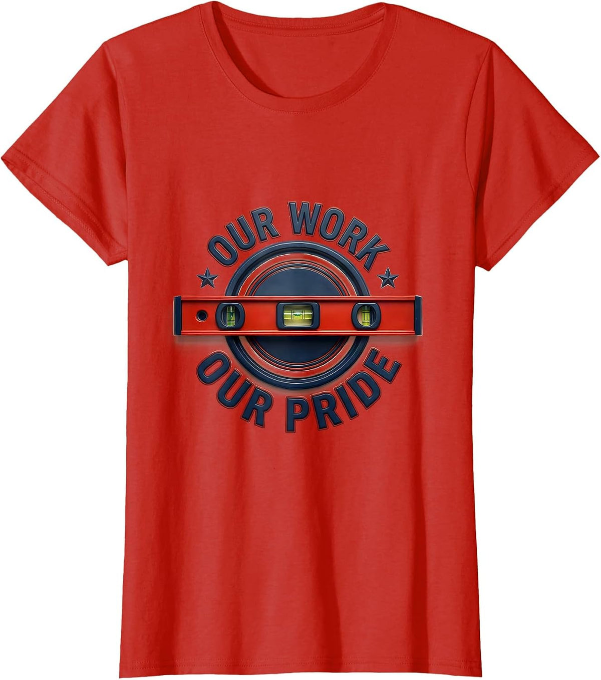 Our Work Our Pride Union Strong Labor Day Skilled Trade T-Shirt - Red