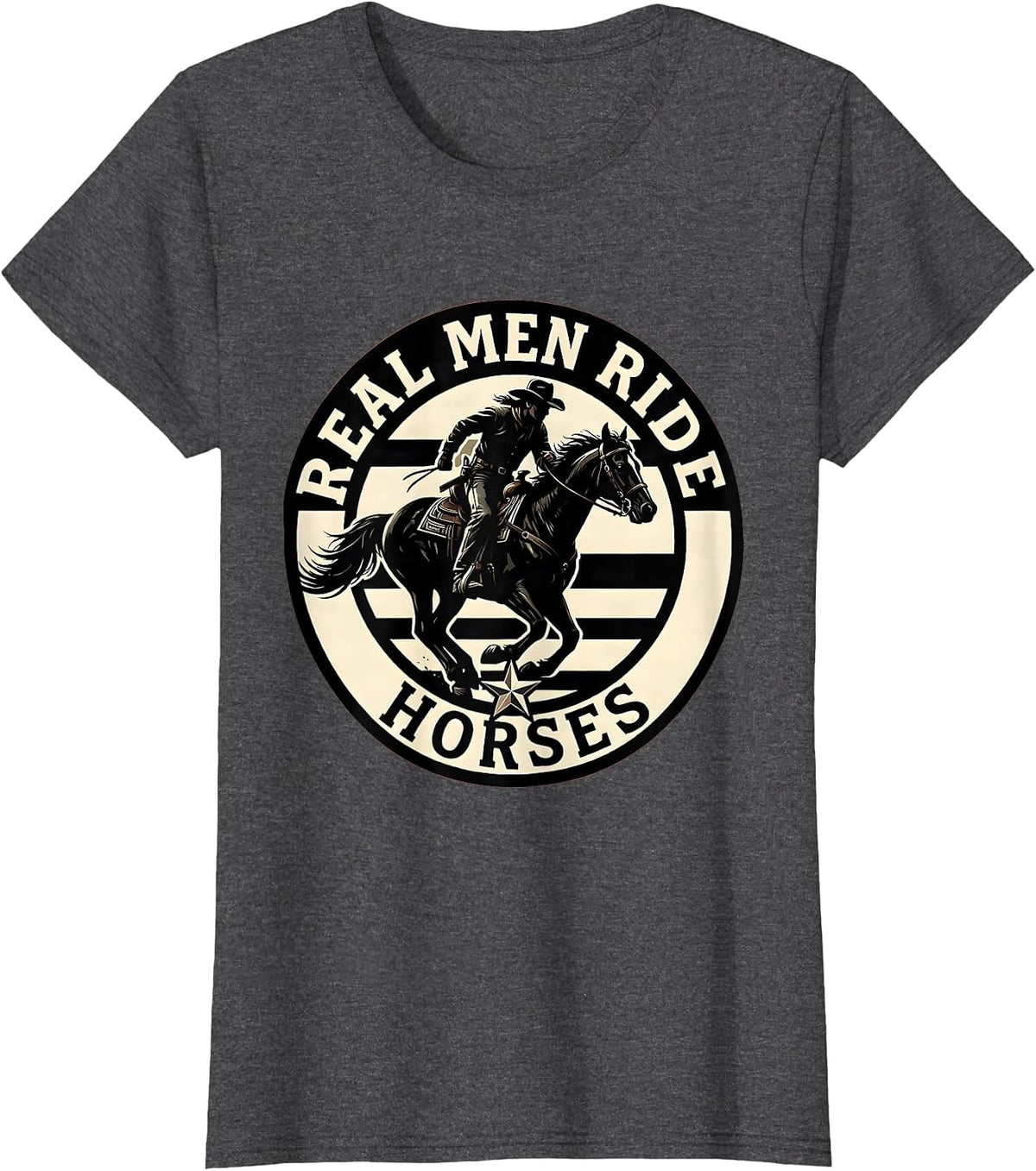 Women's Real Men Ride Horses Cowboy Design T-Shirt - Dark Heather Grey