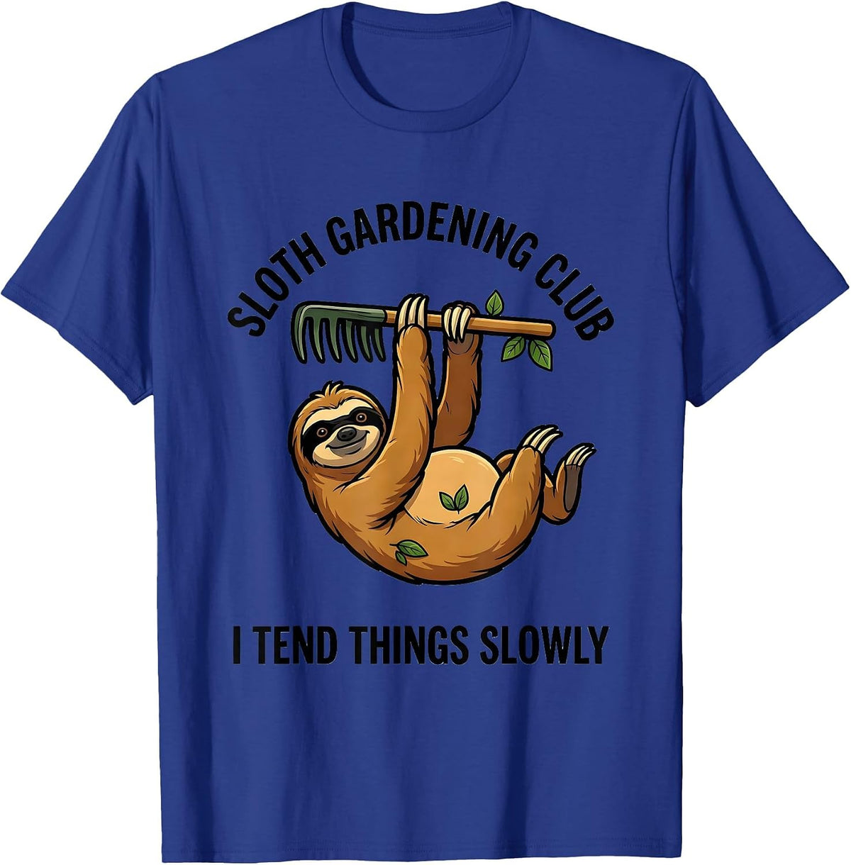 Men's Sloth Gardening Club I Tend Things Slowly Funny T-Shirt - Royal Blue