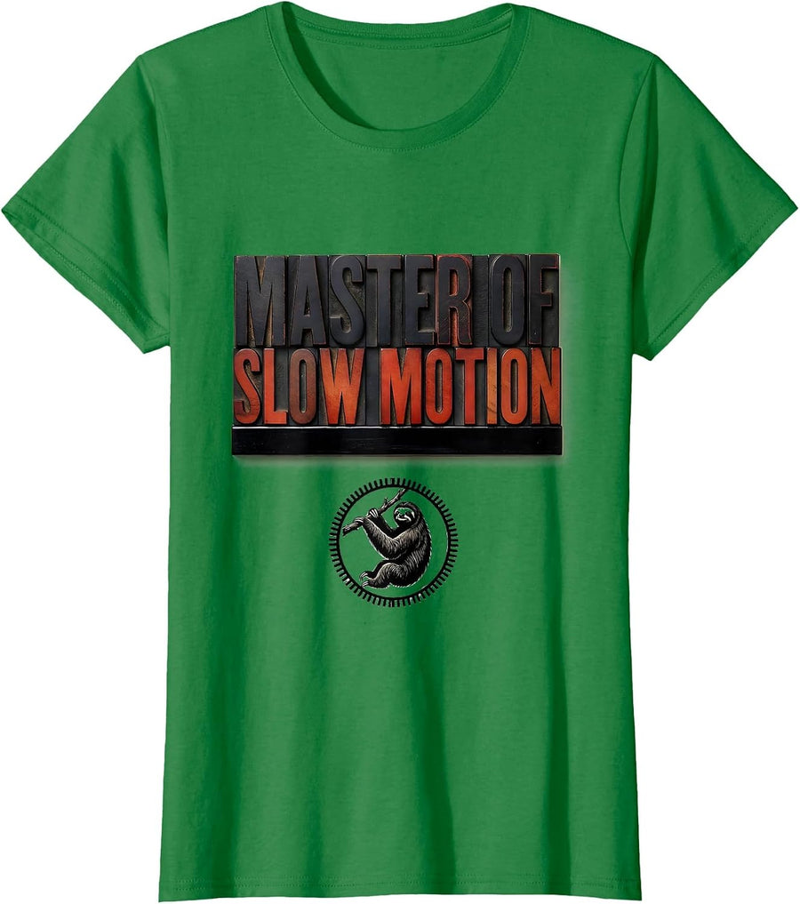 Women's Master Of Slow Motion Funny Sloth Lover Lazy Humor T-Shirt - Kelly Green