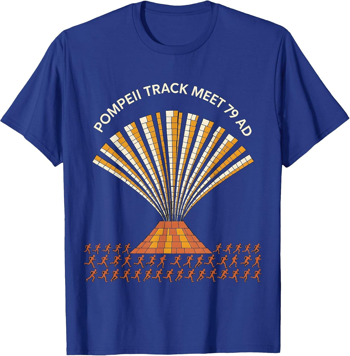 Pompeii Track Meet 79 AD Funny Volcano History Geography T-Shirt - Royal Blue