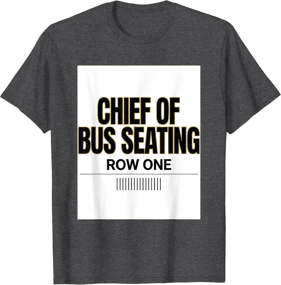 Men's Chief Of Bus Seating Row One Funny School Bus Driver Costume T-Shirt - Dark Heather Grey