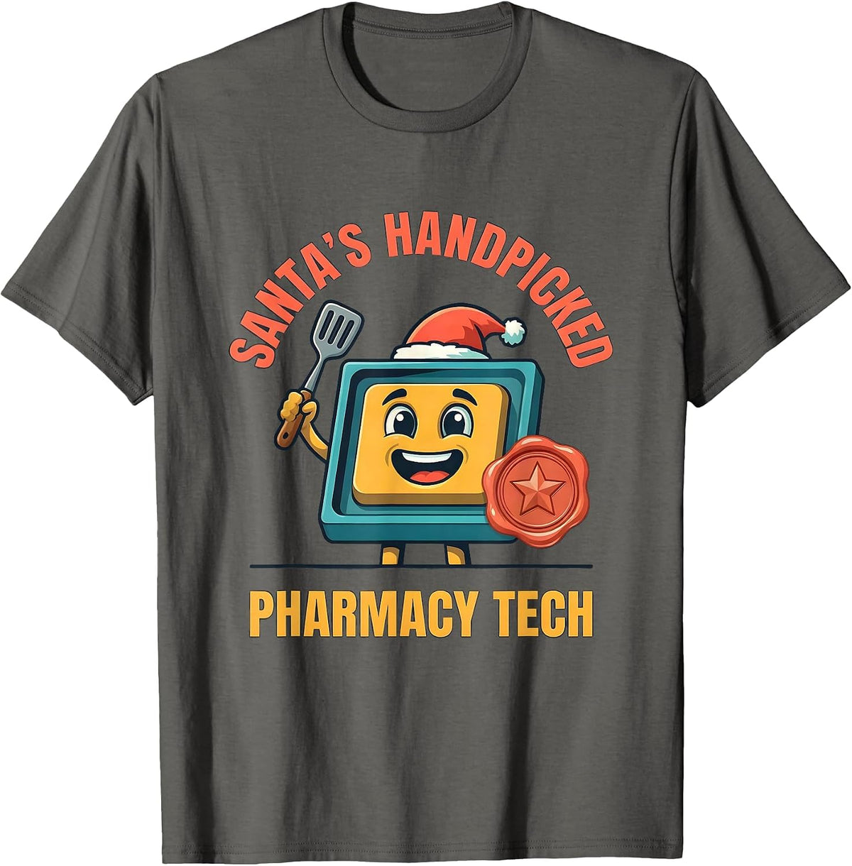 Santa's Handpicked Pharmacy Tech Funny Christmas Matching T-Shirt - Asphalt Grey